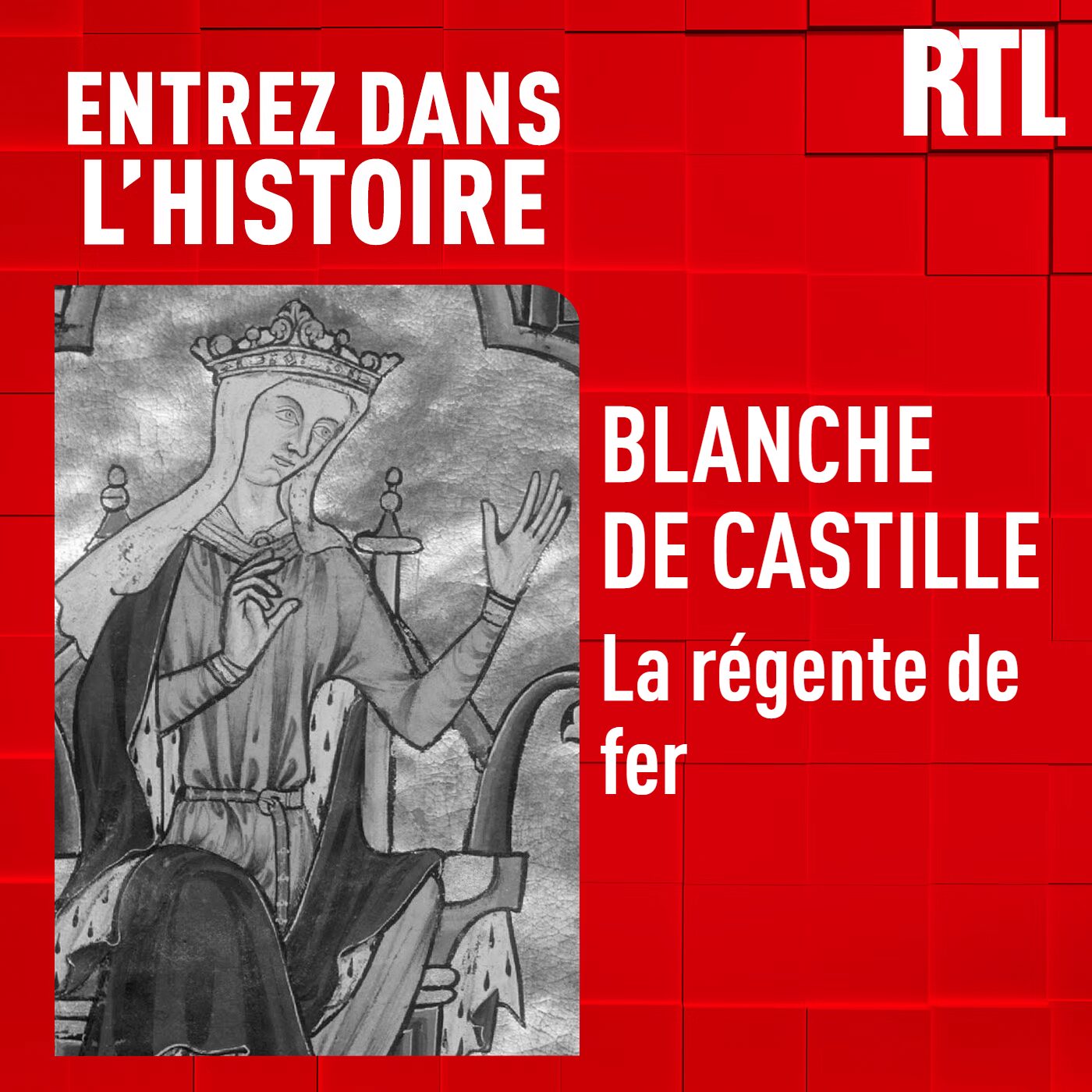Blanche de Castille : la régente de fer