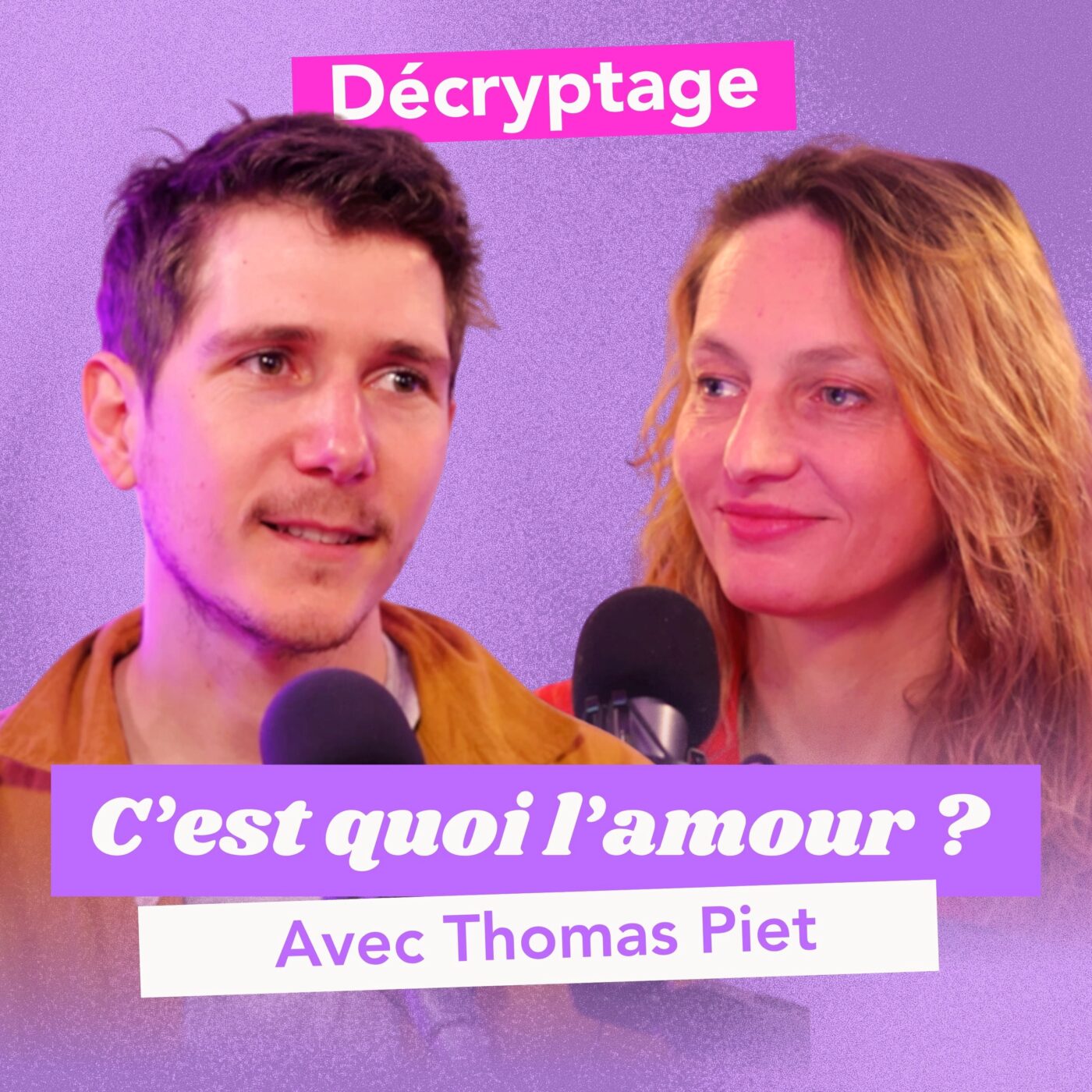 C'EST QUOI L'AMOUR ? Quand les discours masculinistes s'invitent dans le couple, avec Thomas Piet