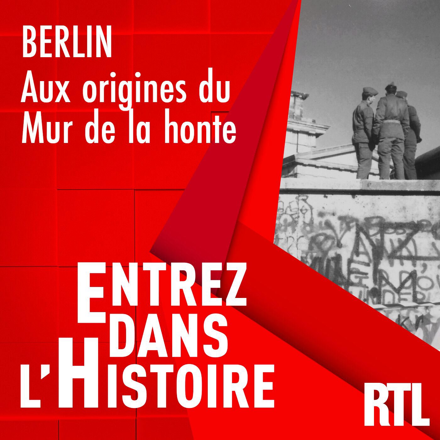 Berlin : aux origines du Mur de la honte