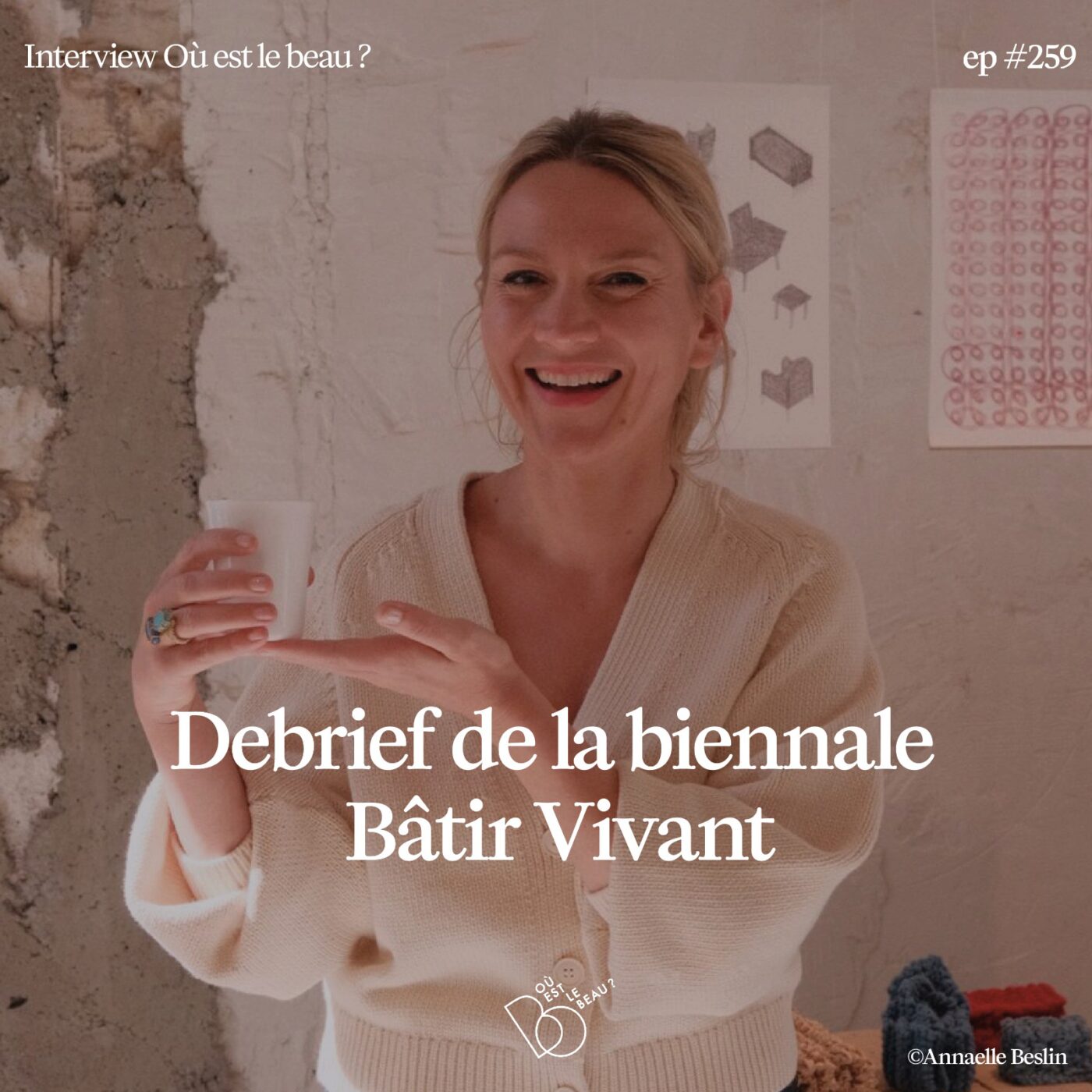 #258 - Debrief de la Biennale Bâtir Vivant 