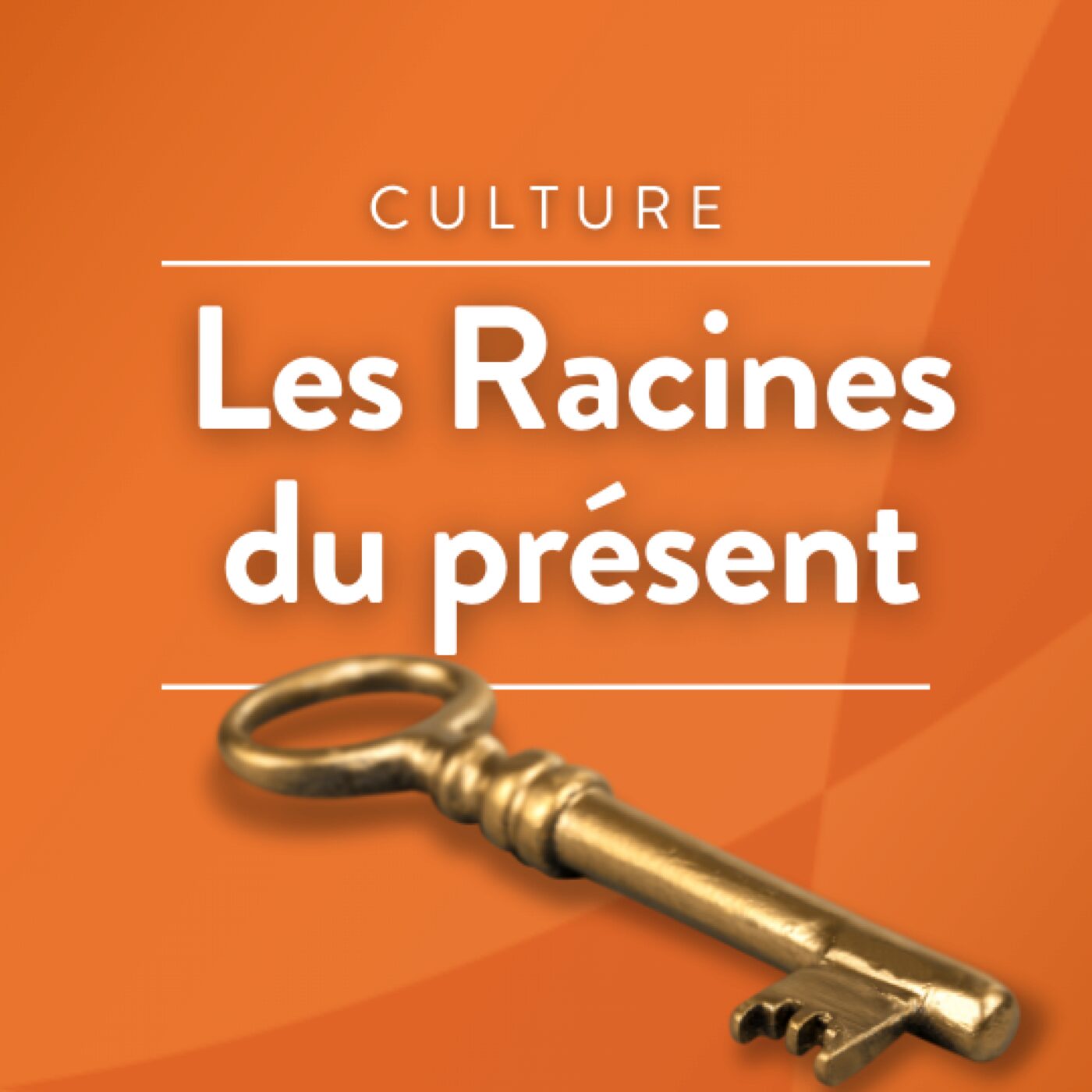 Les Racines du présent