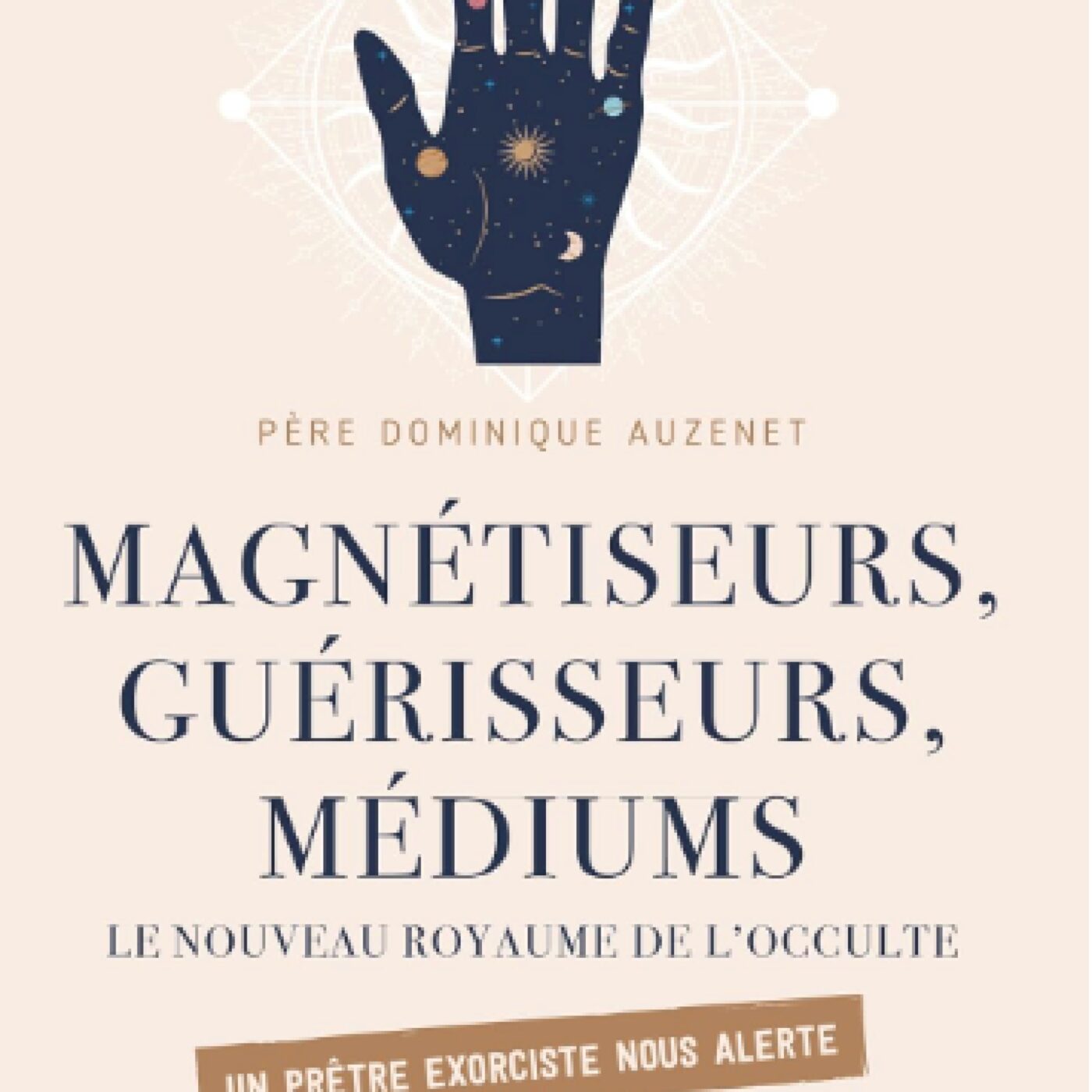 "Magnétiseurs, guérisseurs, médiums" - Père Dominique Auzenet 1/2 episode artwork