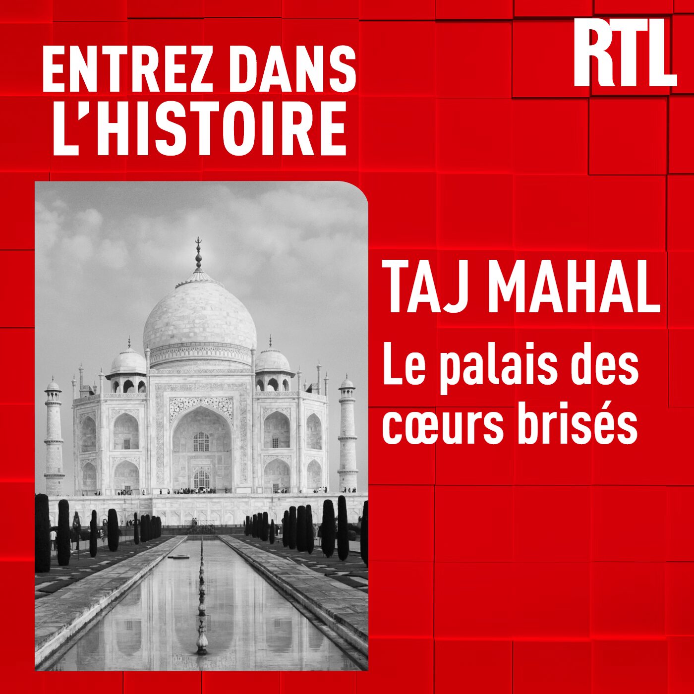 Taj Mahal : le palais des cœurs brisés