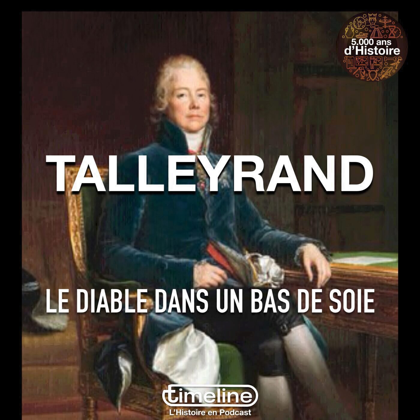 Talleyrand, le diable dans un bas de soie - 1/6