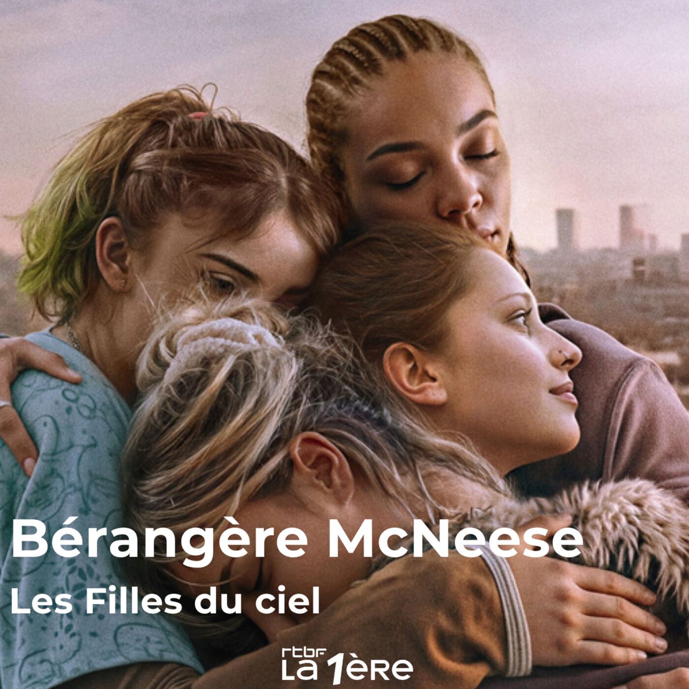 Bérangère McNeese et son premier long-métrage "Les Filles du ciel" : Une histoire de sororité entre 4 jeunes filles qui manient l’art de la débrouille pour s’en sortir