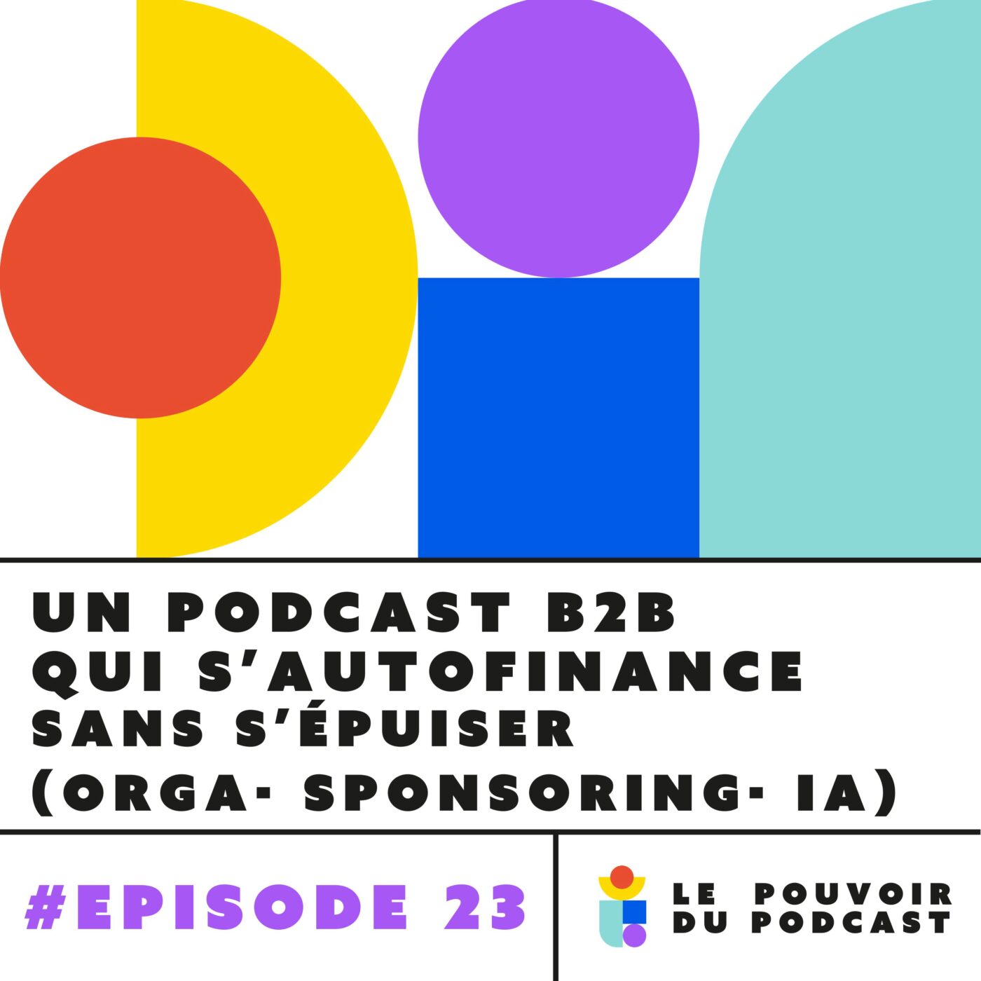 Le pouvoir du podcast - Développer un podcast rentable et à impact (podcast marketing, personal branding, monétisation))