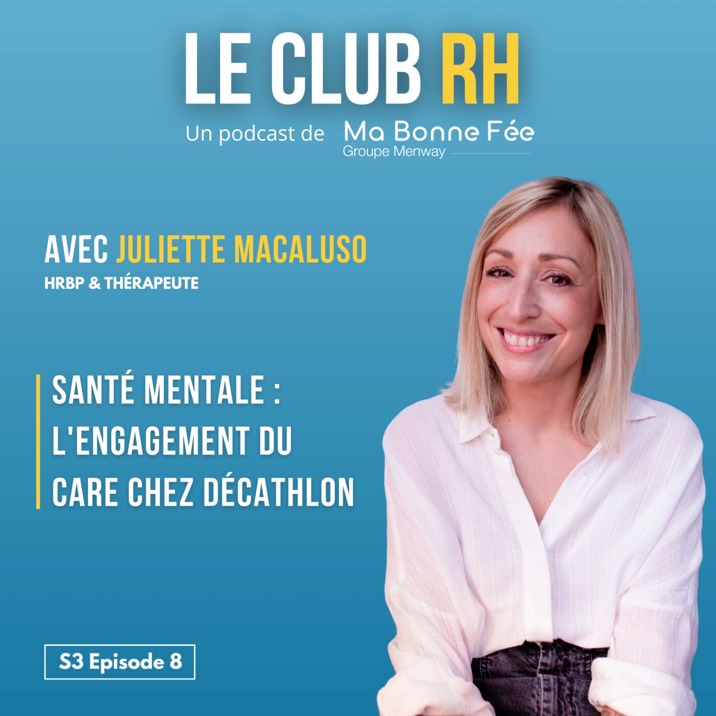 Santé mentale : l'engagement du Care chez Décathlon avec Juliette Macaluso - HRBP & Thérapeute