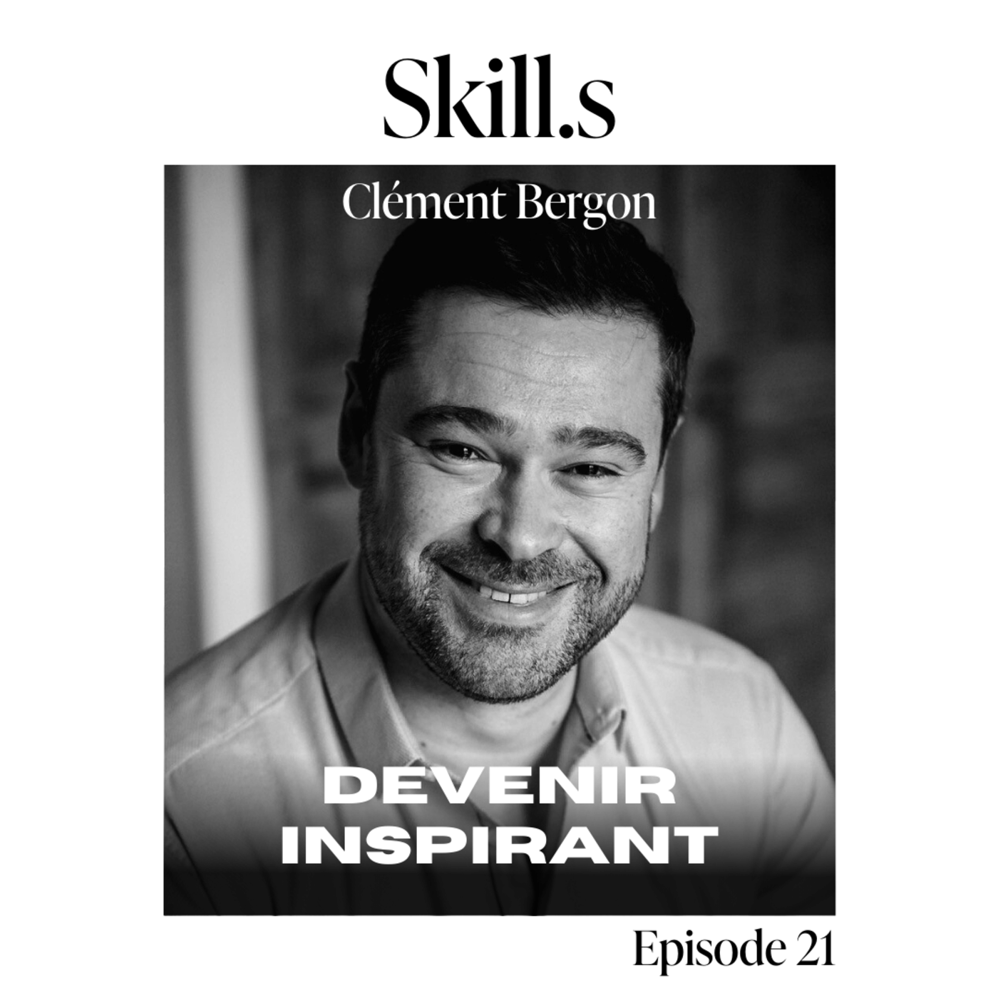 #21 - Clément Bergon - Charisme vs Leadership: ce que les vrais leaders font différemment