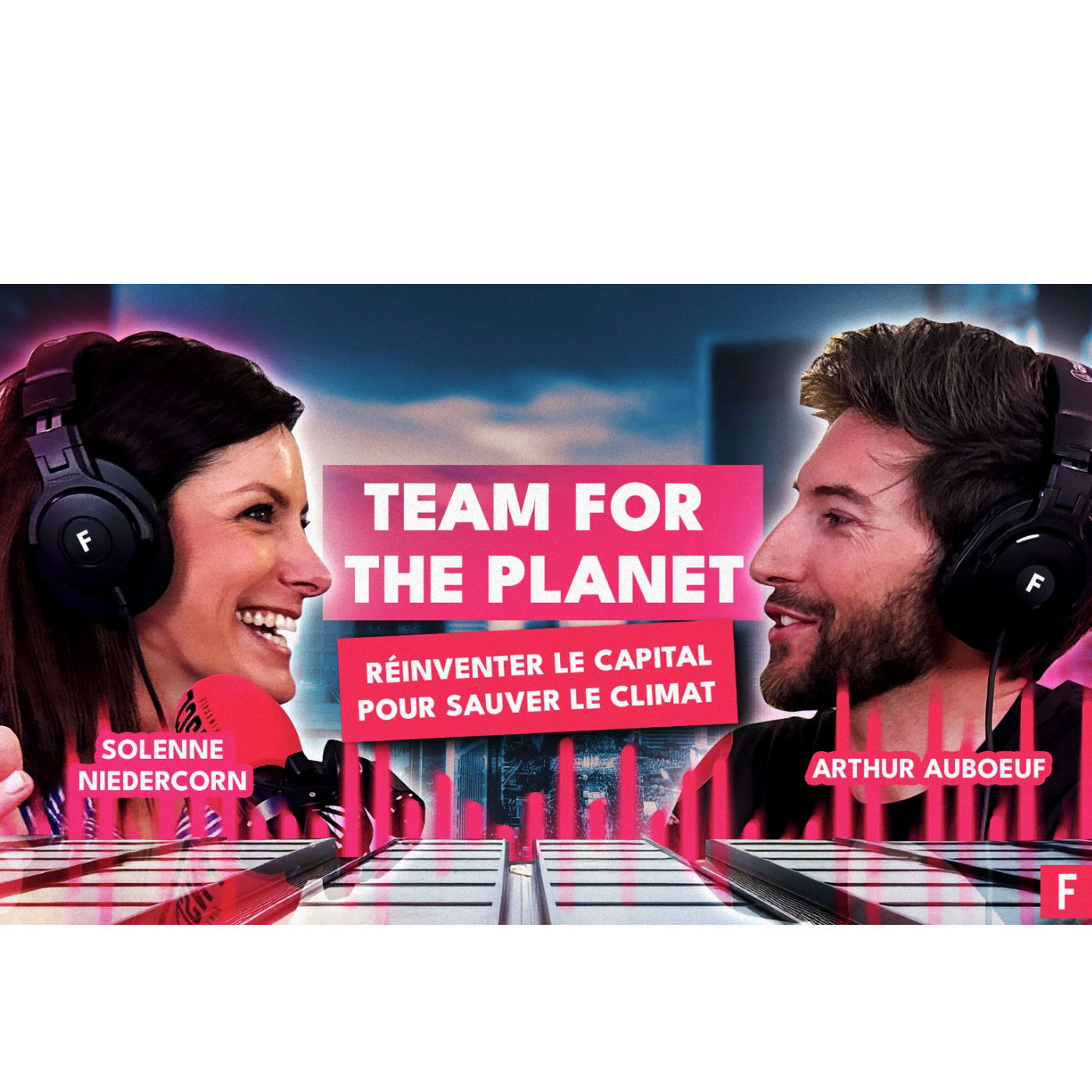 [BEST OF]  Arthur Auboeuf (TFTP) - Réinventer le Capital pour sauver le Climat