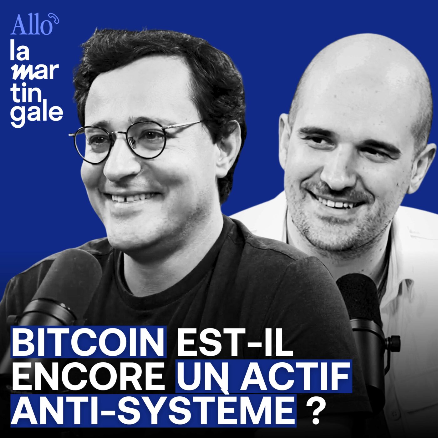 episode cover Bitcoin est-il encore un actif anti-système ? - Allo La Martingale #58