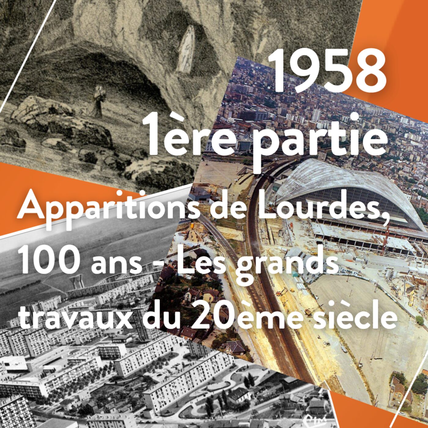 1958-(1)-Apparitions de Lourdes, 100 ans-Grands travaux du 20ème siècle