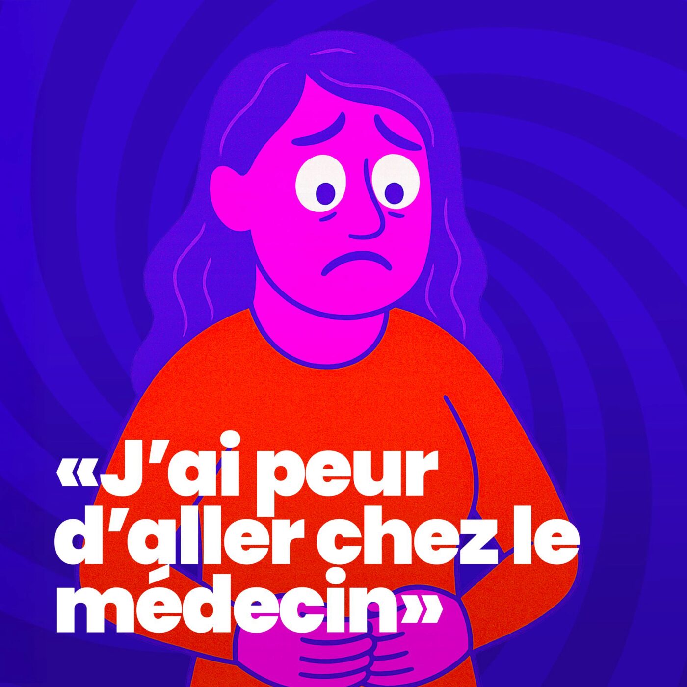 J’ai peur d’aller chez le médecin