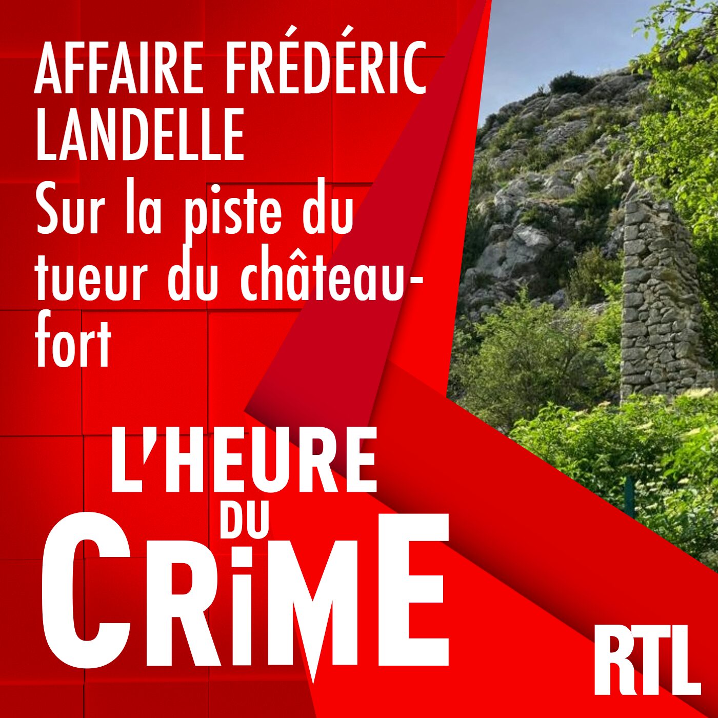 L'INTÉGRALE - L'affaire Frédéric Landelle : sur la piste du tueur du château-fort