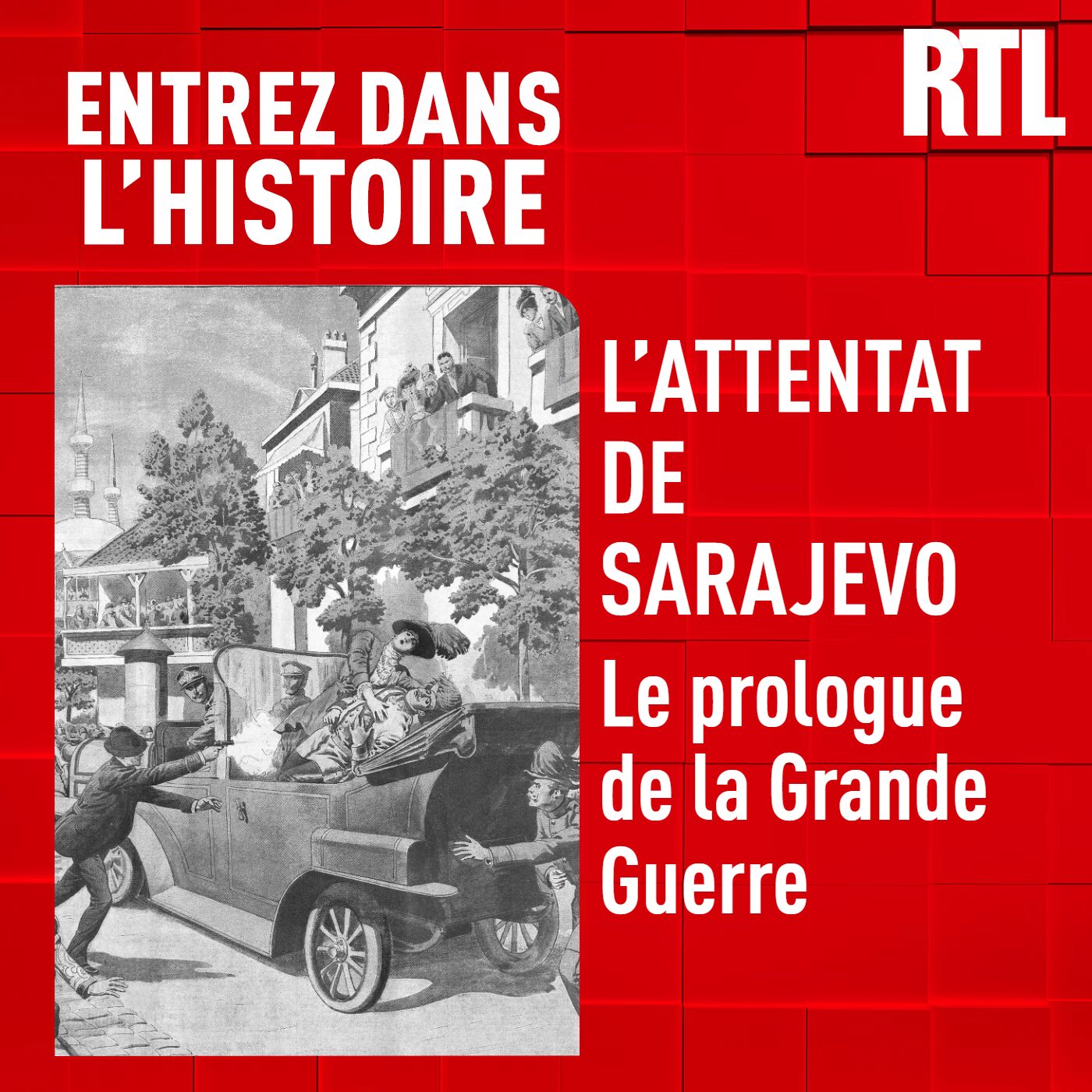 L'attentat de Sarajevo : le prologue de la Grande Guerre episode artwork