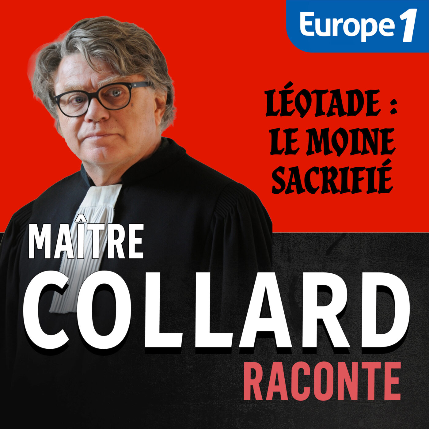 episode cover Maître Collard Raconte :  Léotade, le moine Sacrifié [1/3]
