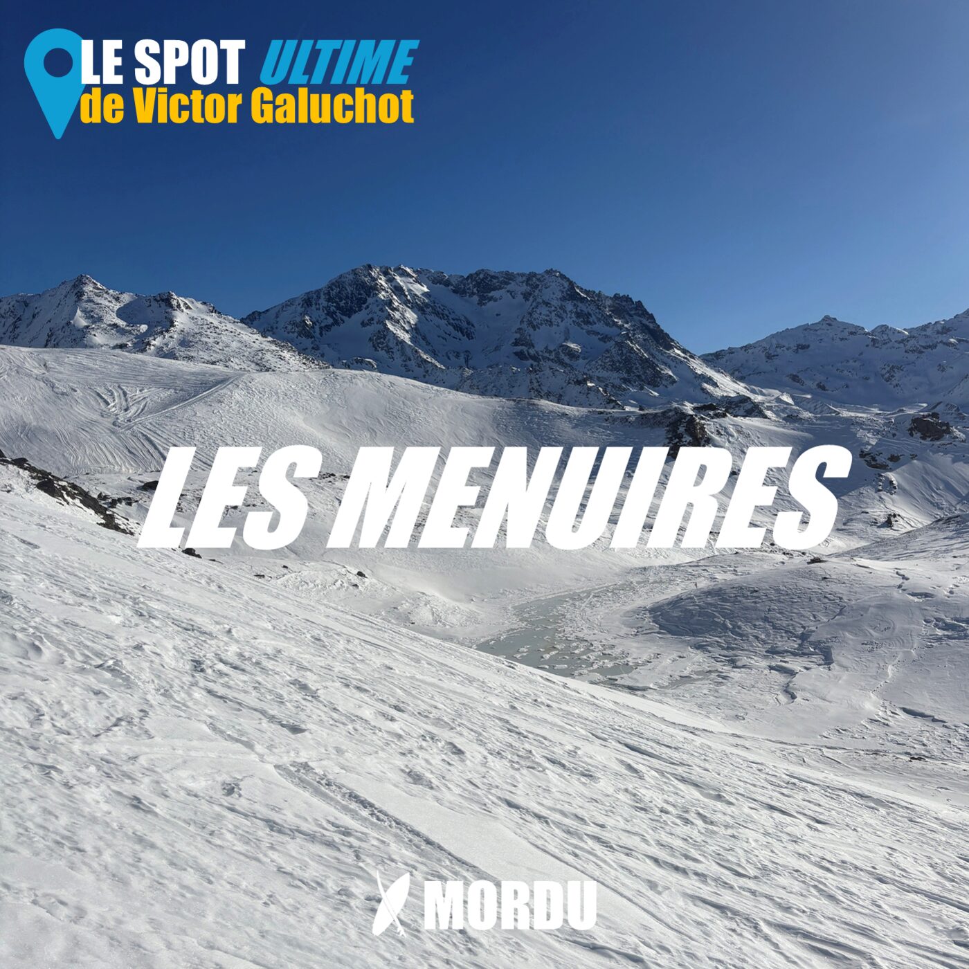 episode cover LES MENUIRES : le Spot Ultime de Victor Galuchot, skieur freeride | Ski, Snowboard