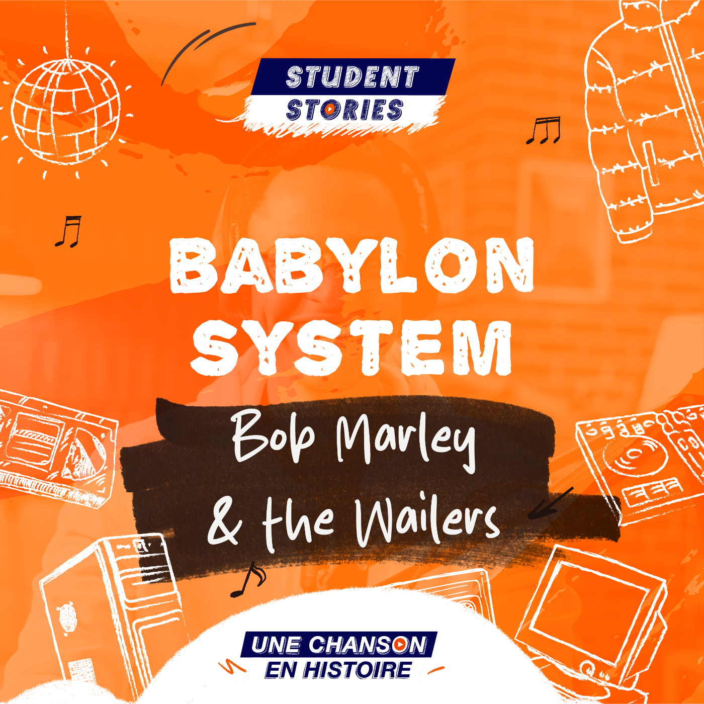 Student Stories #4 : ⁠⁠Bob Marley - Babylon system & The Wailers episode artwork