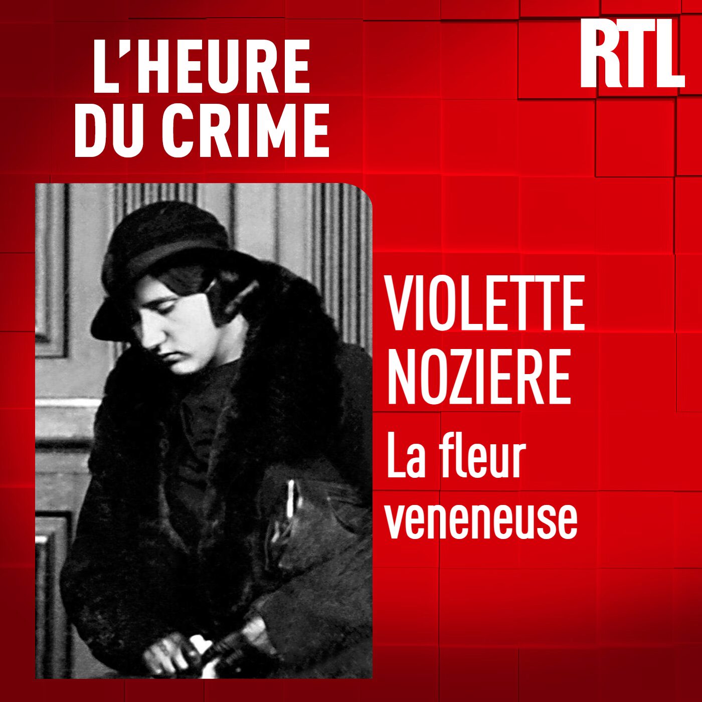 L'INTÉGRALE - Violette Nozière : la fleur vénéneuse