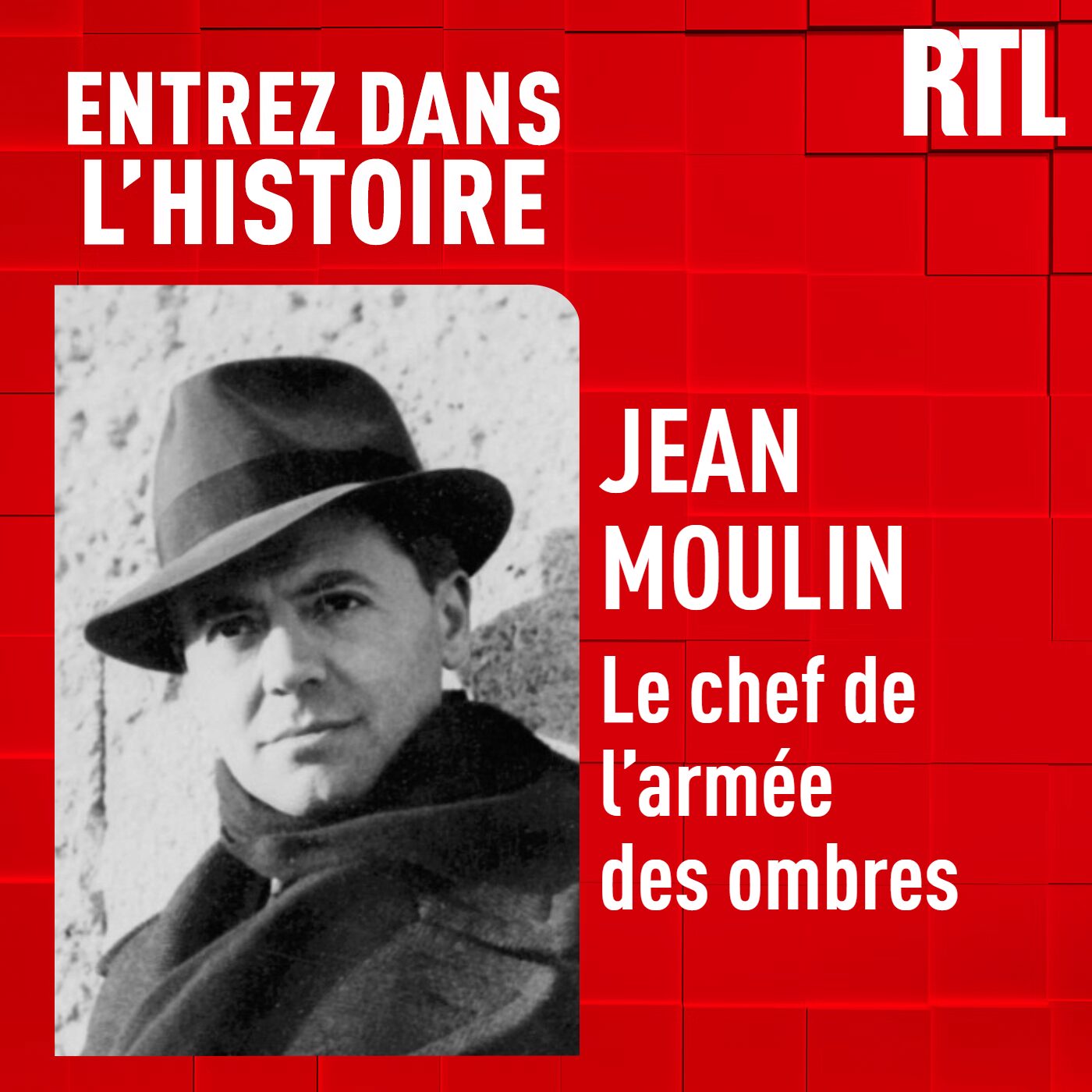Jean Moulin : le chef de l'arm&eacute;e des ombres