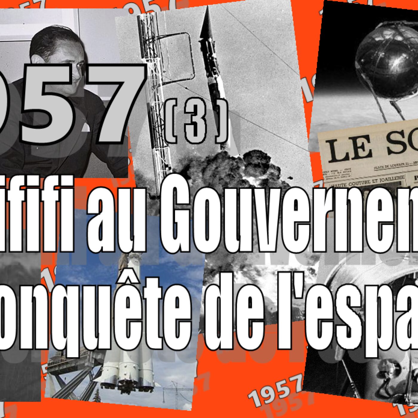 1957-(3)-Du rififi au Gouvernement-La conquête de l'espace episode artwork