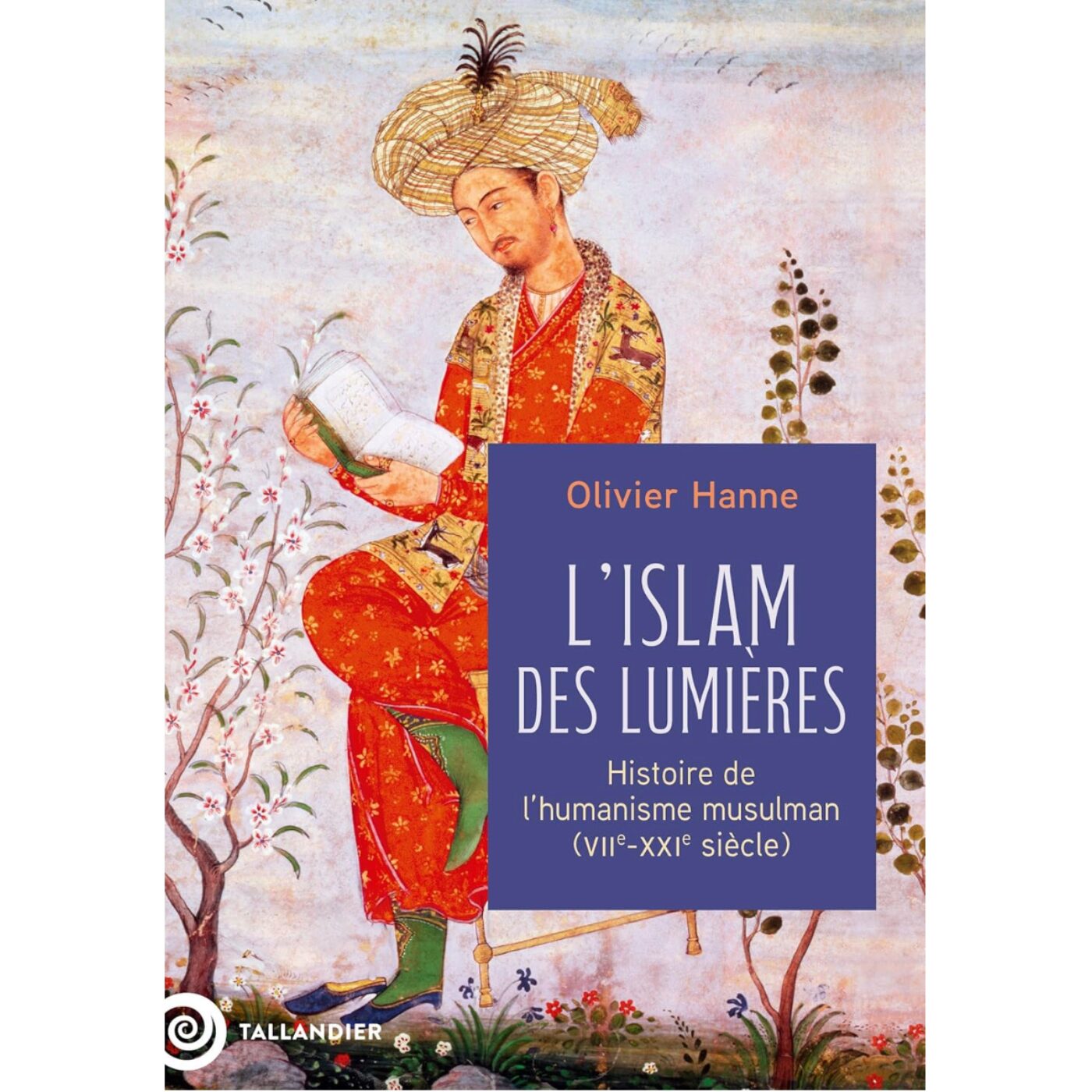 L'Islam des Lumières: Histoire de l'humanisme musulman (VIIe-XXIe siècle) - Olivier Hanne episode artwork