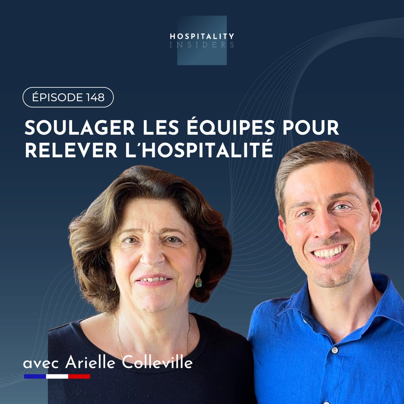 Soulager les équipes pour relever l’hospitalité, avec Arielle Colleville - Fixacouette | Épisode 148