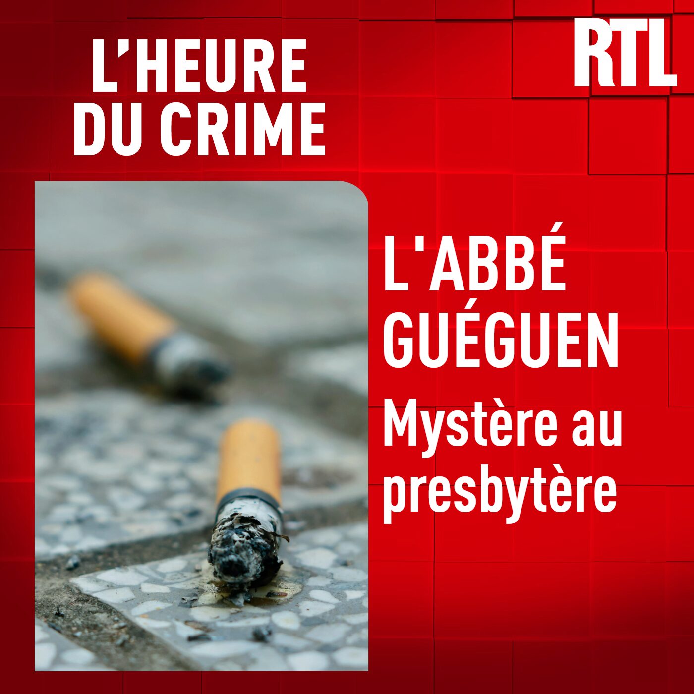 L'Heure Du Crime - L'INTÉGRALE - L'abbé Guéguen : mystère au presbytère
