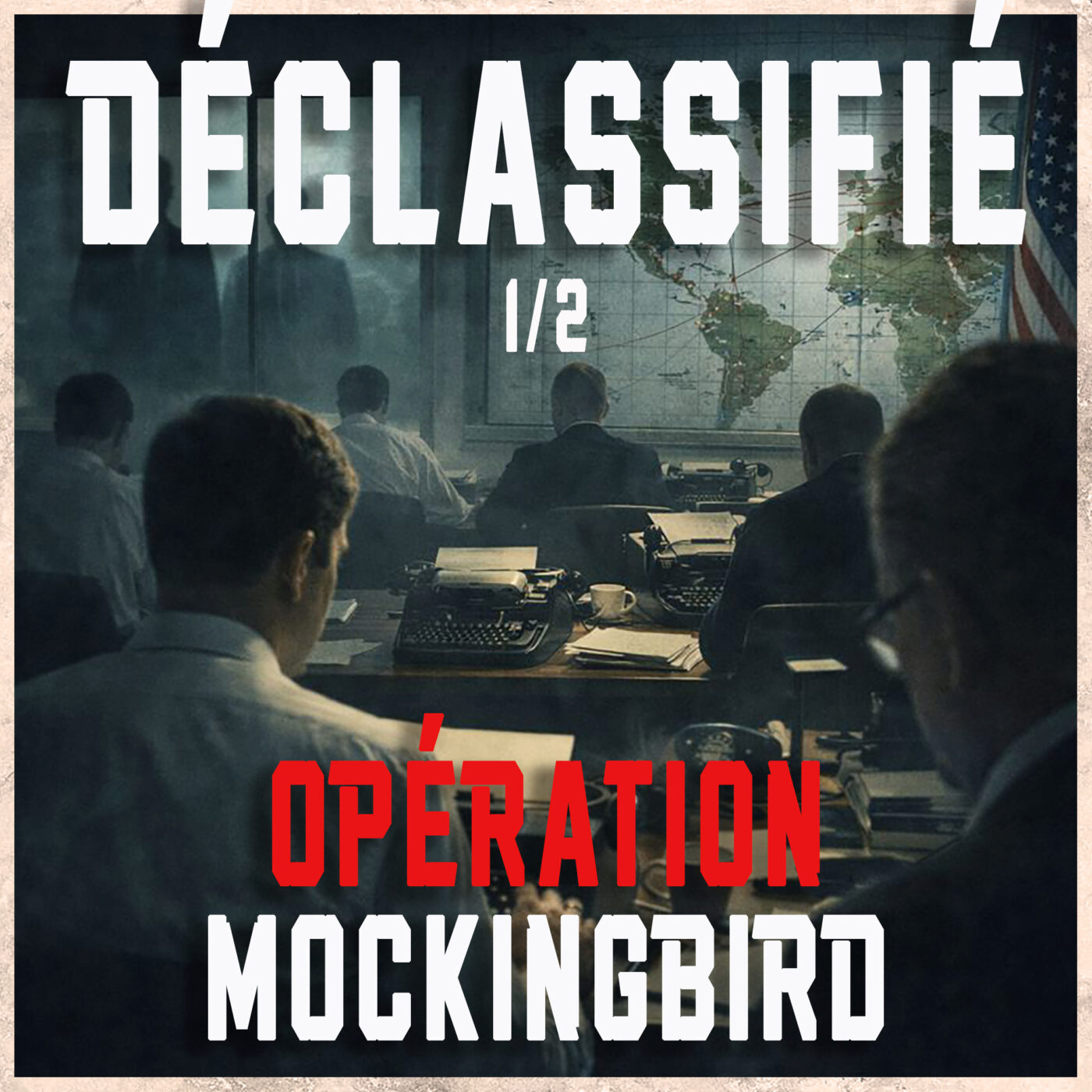 Déclassifié / Opération Mockingbird - Épisode 1 episode artwork