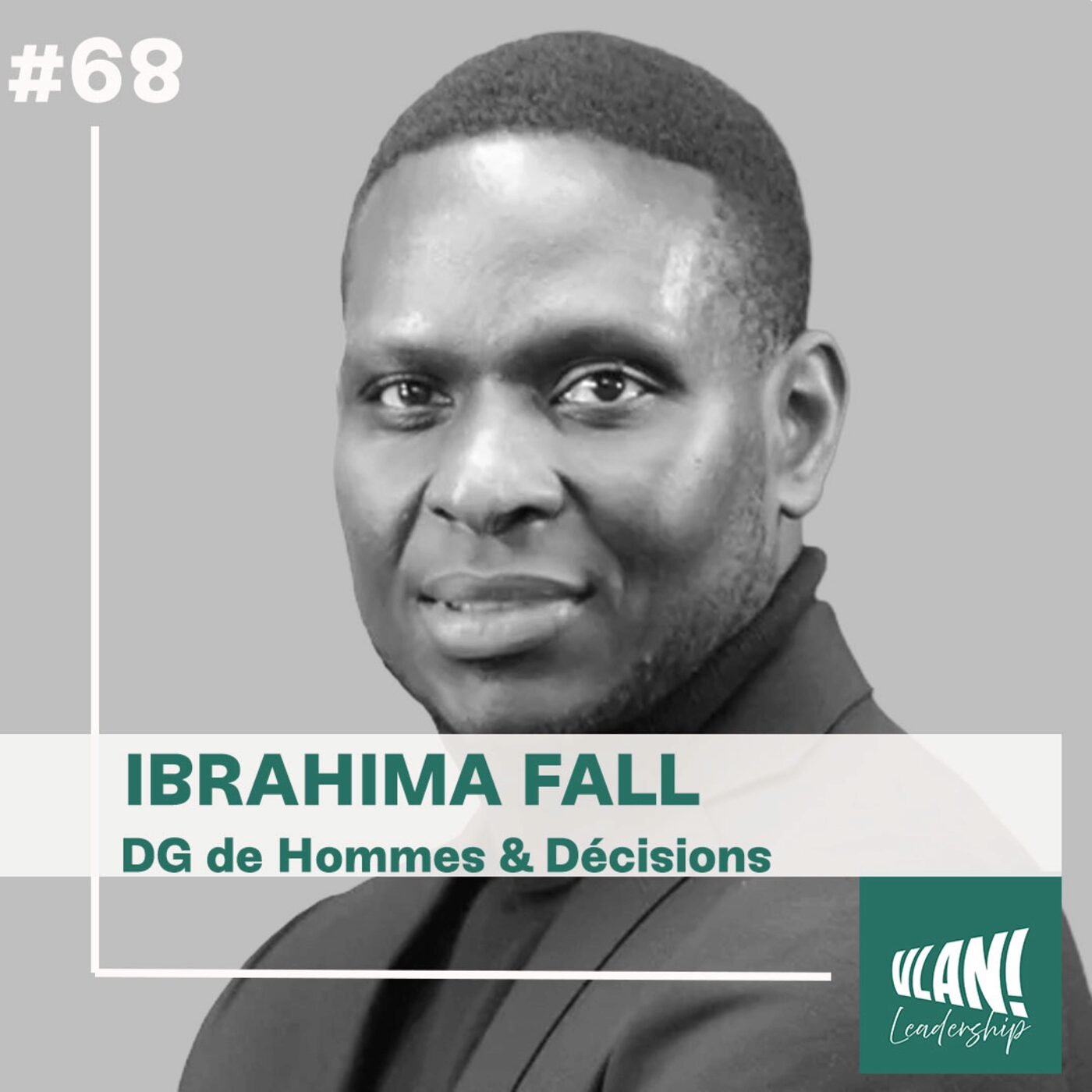 #68 Pourquoi 80% des transformations d'entreprise ne marchent pas ? avec Ibrahima Fall