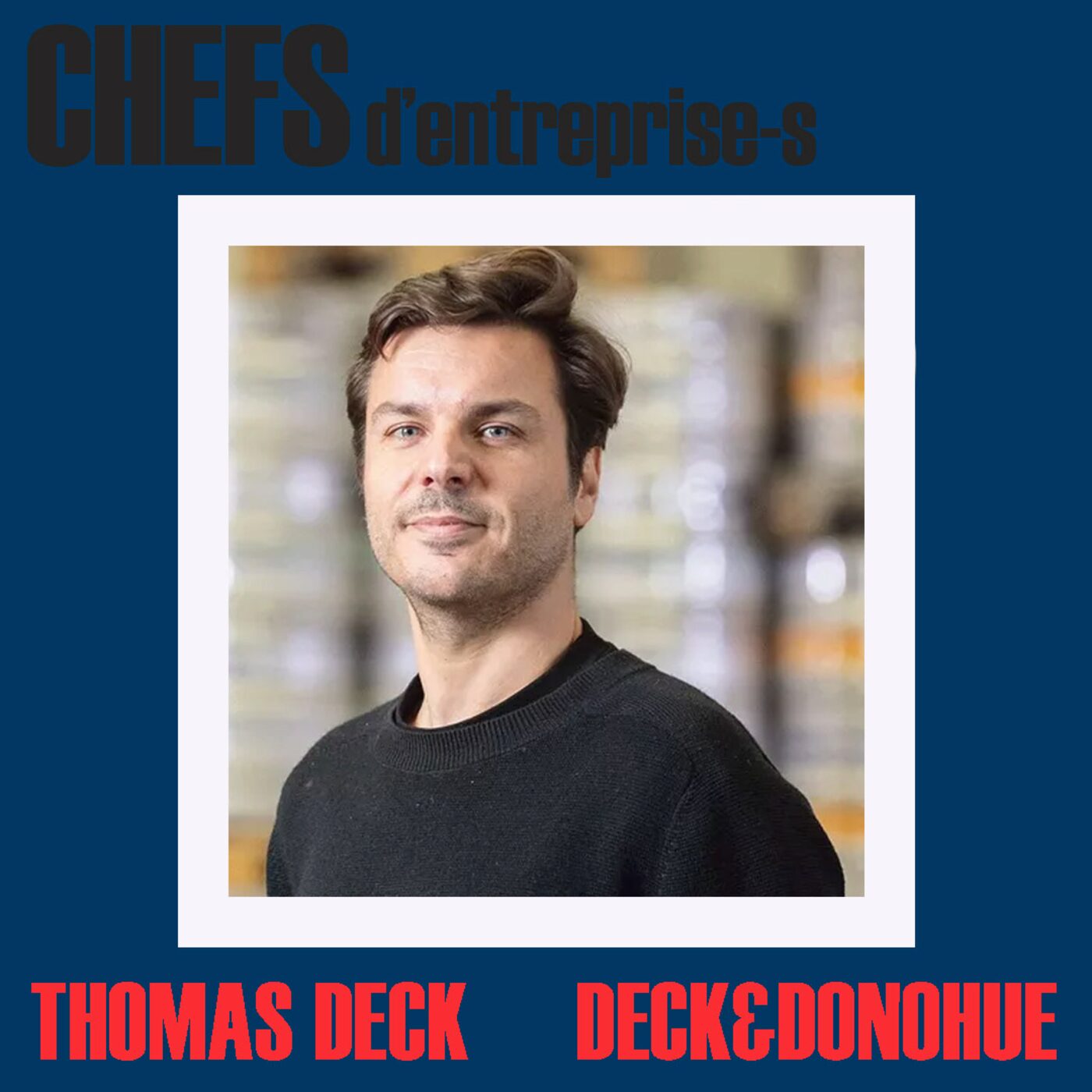 CHEFS D'ENTREPRISE-S - THOMAS DECK