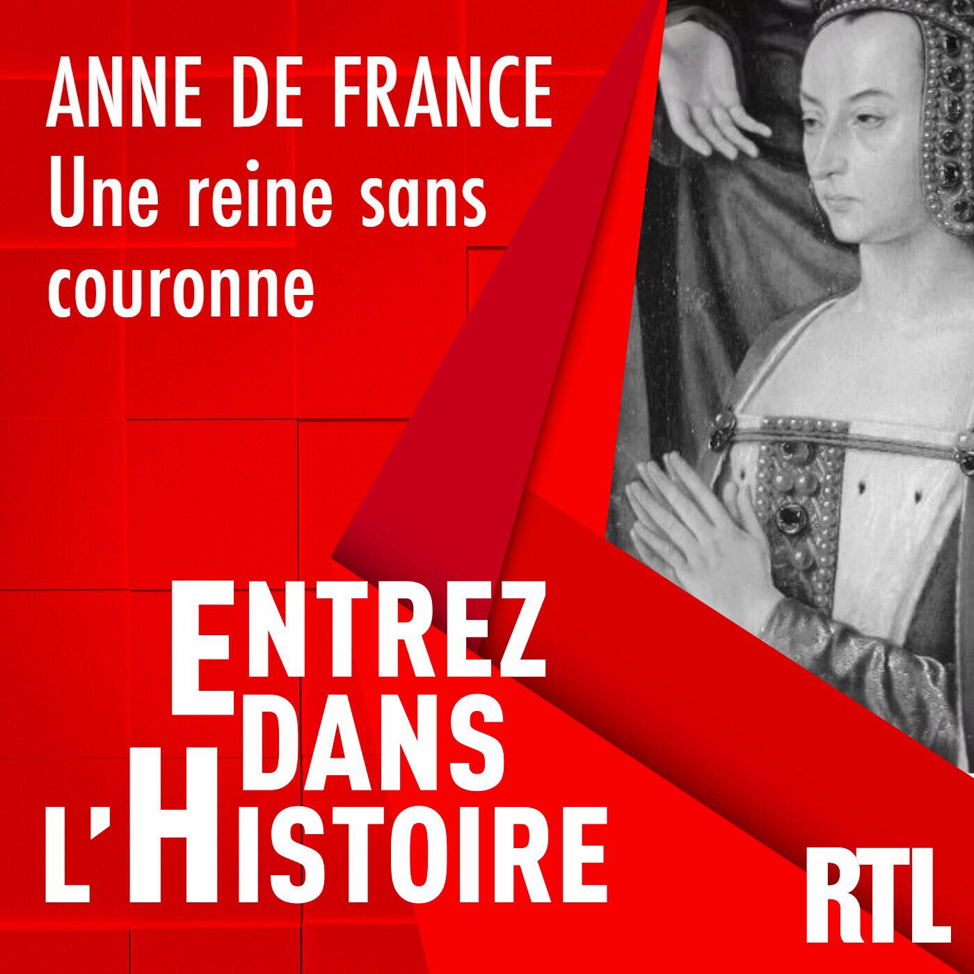 Anne de France : une reine sans couronne Anne de France : une reine sans couronne