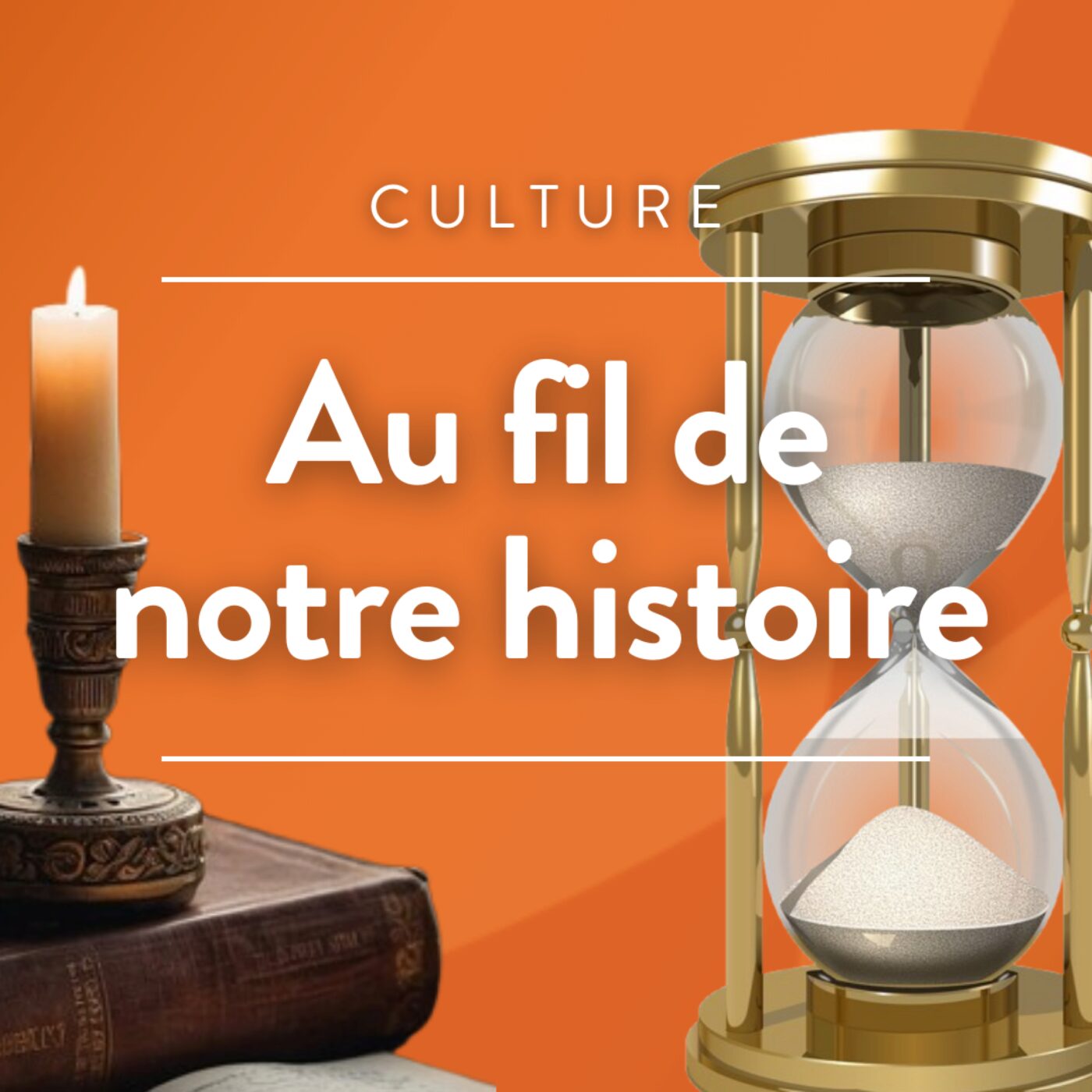 Au fil de notre histoire