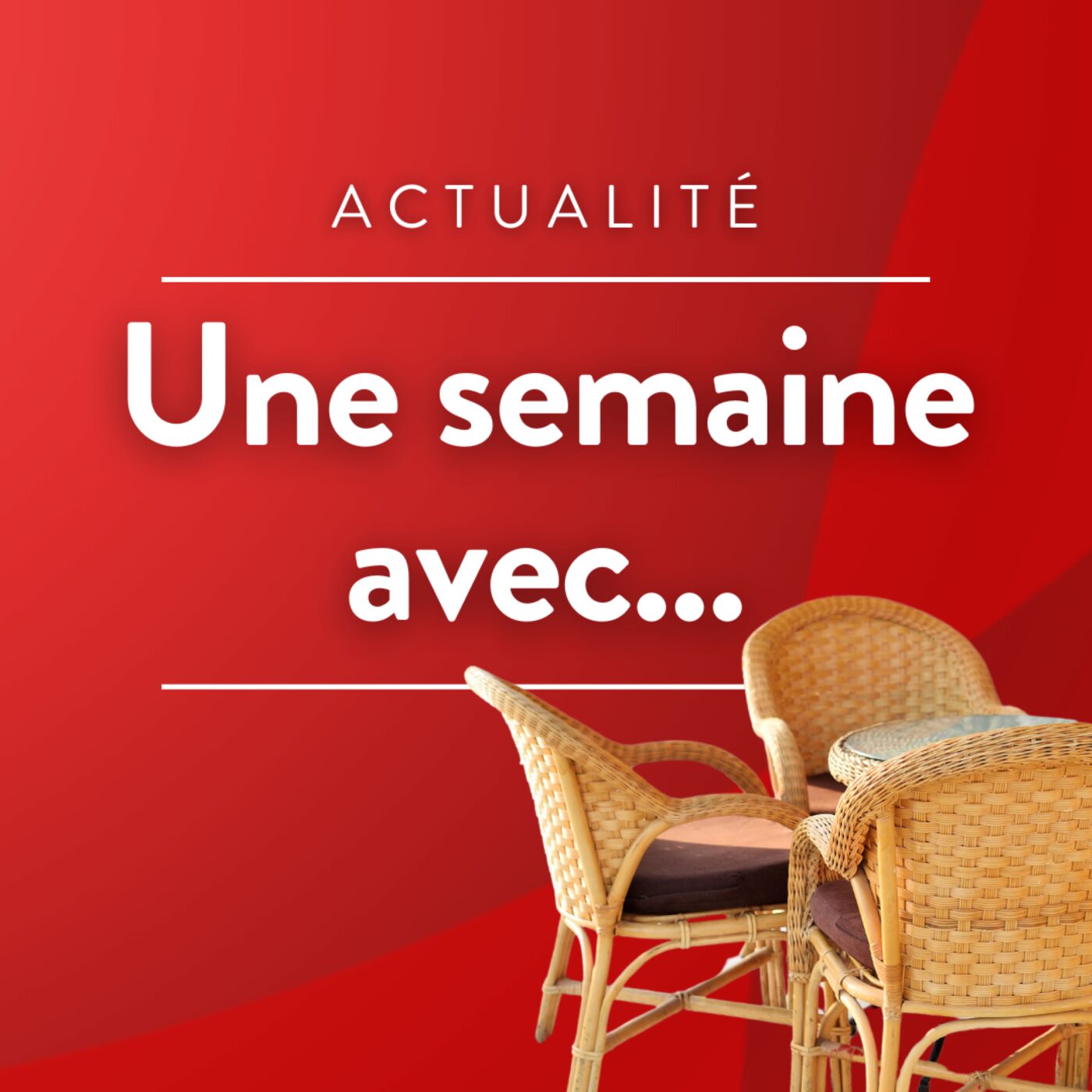 Une semaine avec...