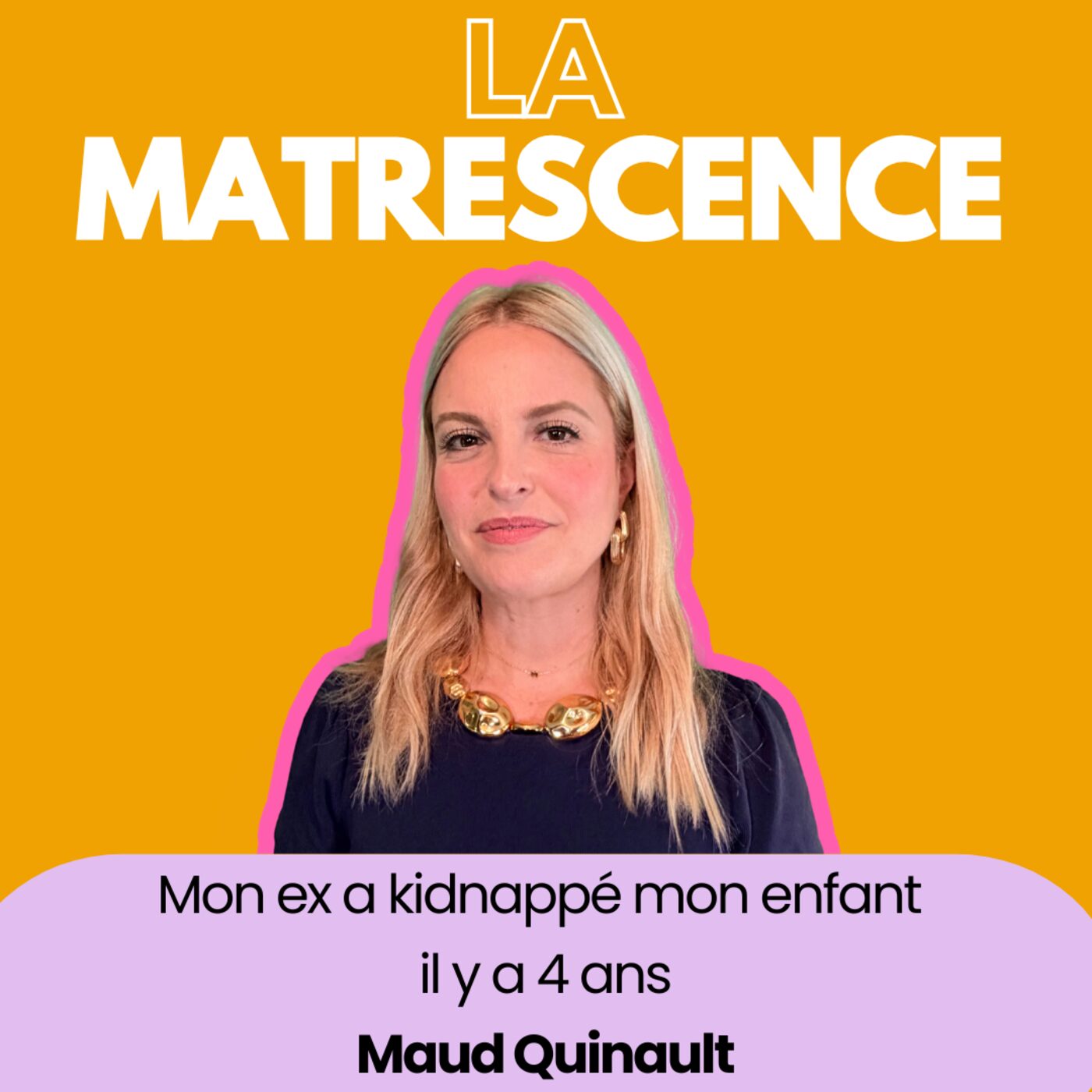 EP318 – Mon ex a kidnappé mon fils il y a 4 ans – Maud Quinault