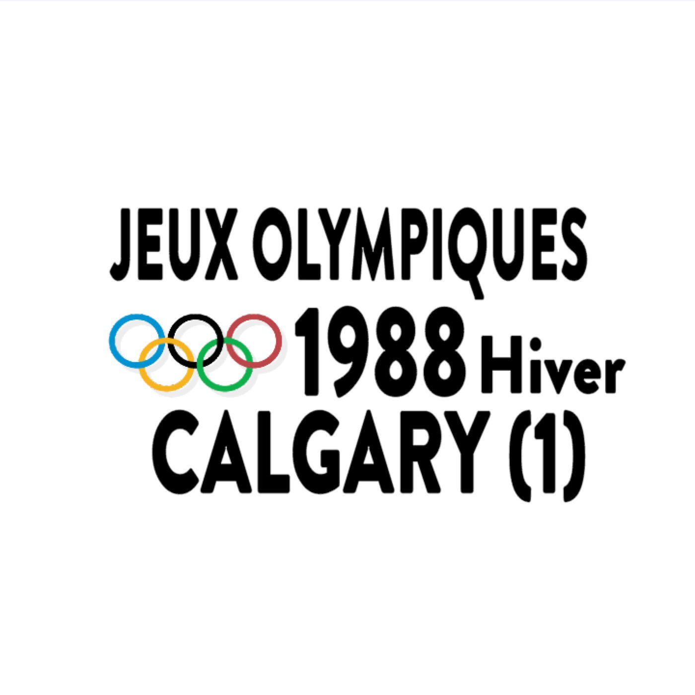 Jeux Olympiques-Hiver, Calgary-1988-1ère partie Jeux Olympiques-Hiver, Calgary-1988-1ère partie