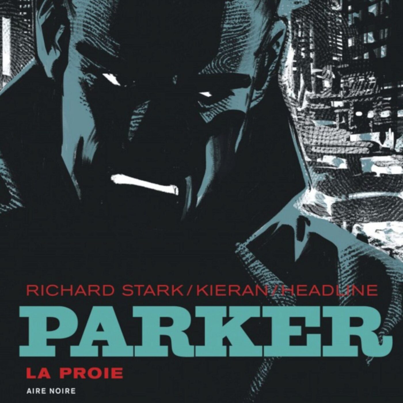 "Parker, La Proie" nouvelle adaptation BD d’un roman noir de Donald Westlake