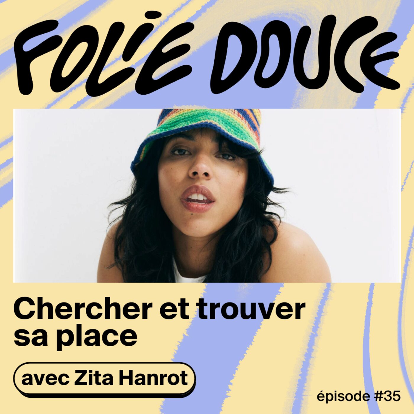 Zita Hanrot, chercher et trouver sa place