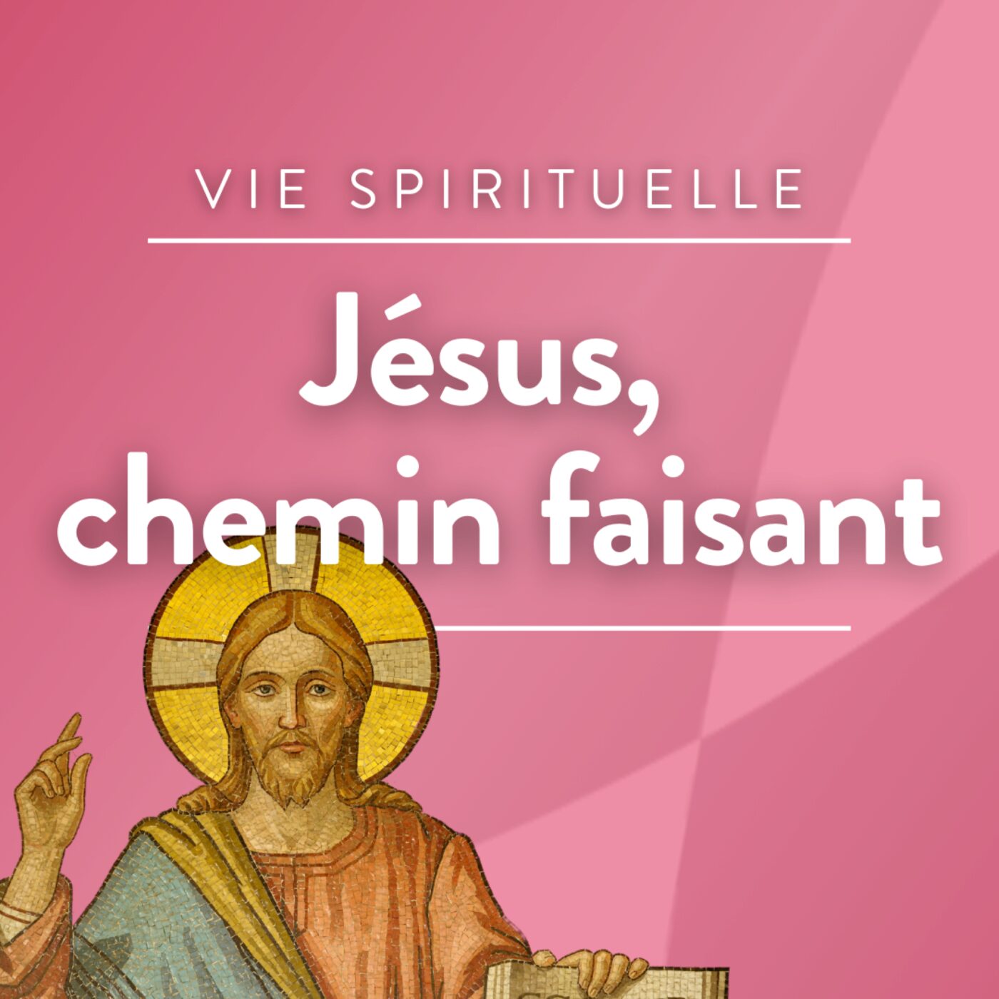 Jésus, chemin faisant