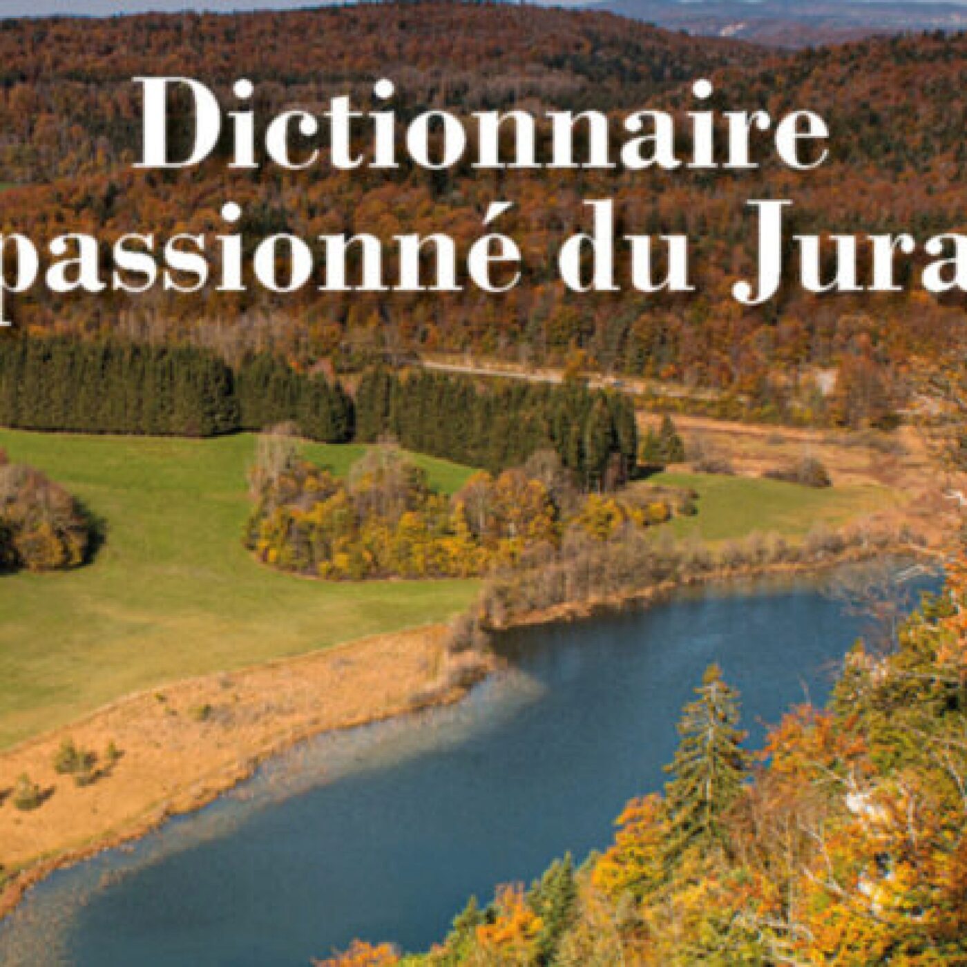 Patrice Raydelet présente son Dictionnaire passionné du Jura episode artwork