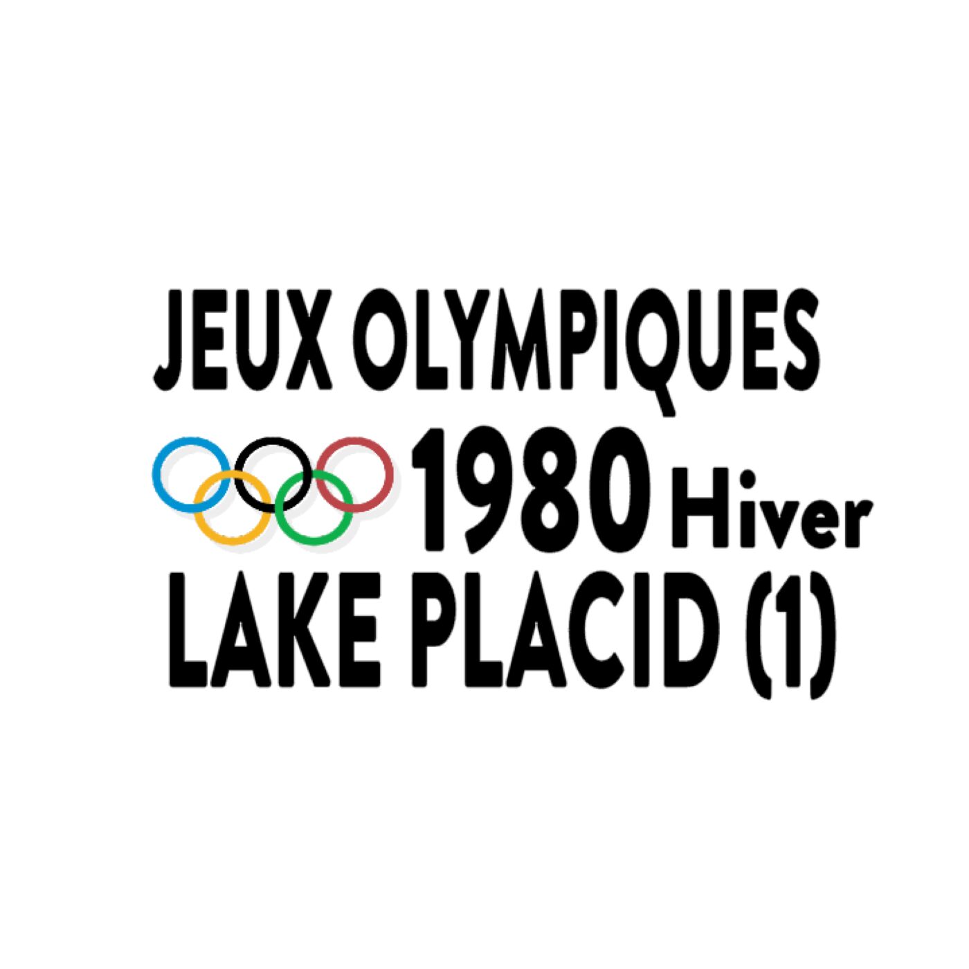 Jeux Olympiques-Hiver, Lake Placid-1980-1ère partie Jeux Olympiques-Hiver, Lake Placid-1980-1ère partie