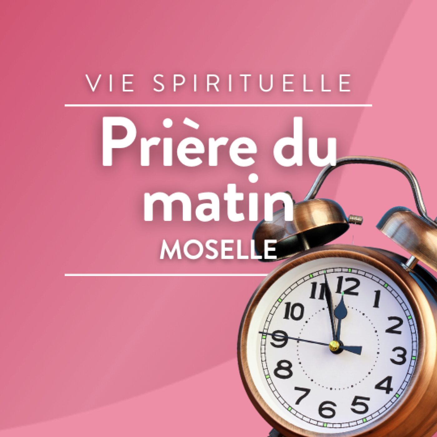 La prière du matin en Moselle