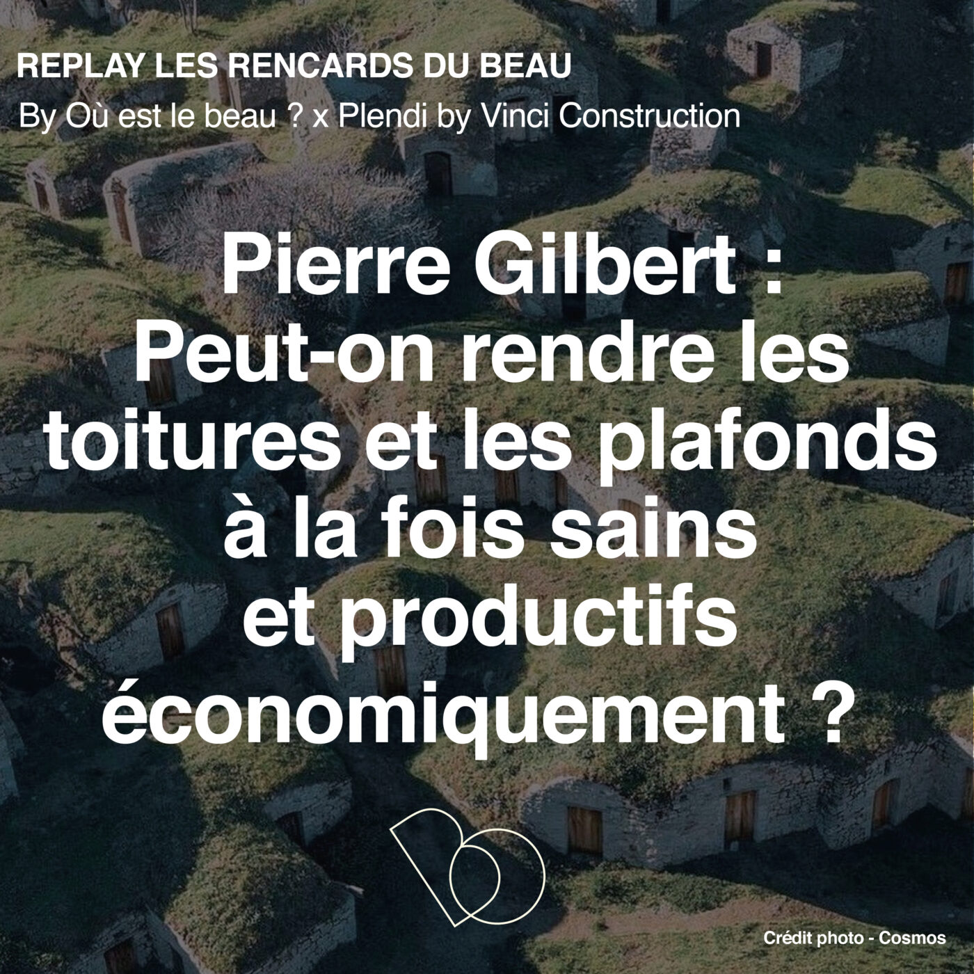 [Hors Série] 🎤 Peut-on rendre toitures et plafonds à la fois sains et productifs économiquement ? avec Pierre Gilbert