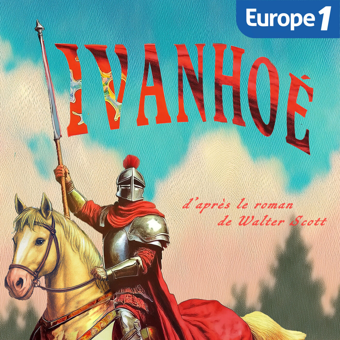 ⚔️ [SAGA LÉGENDAIRE] Ivanhoé fait son grand retour - redécouvrez l’aventure culte, sublimée par Europe 1 !