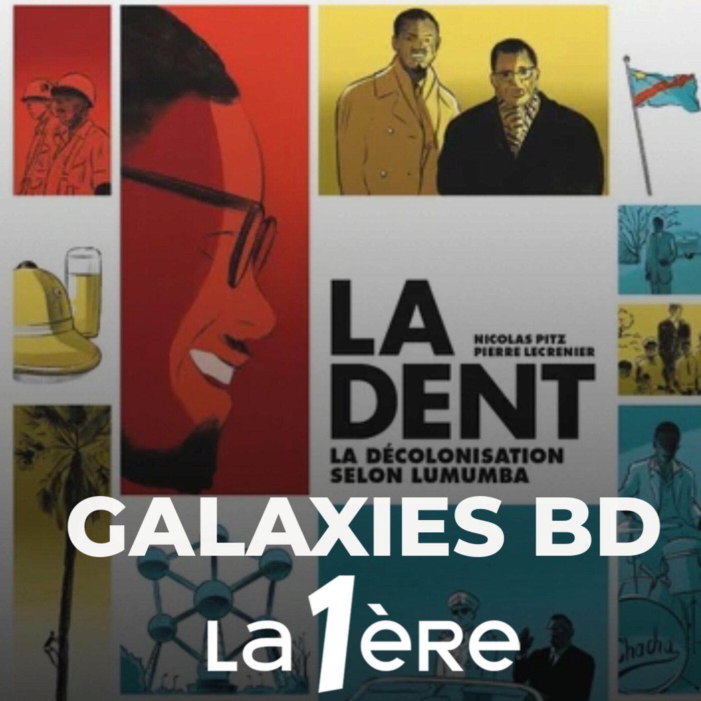 Nicolas Pitz et Pierre Lecrenier  « La Dent , La décolonisation selon Lumumba » aux éditions Glénat
