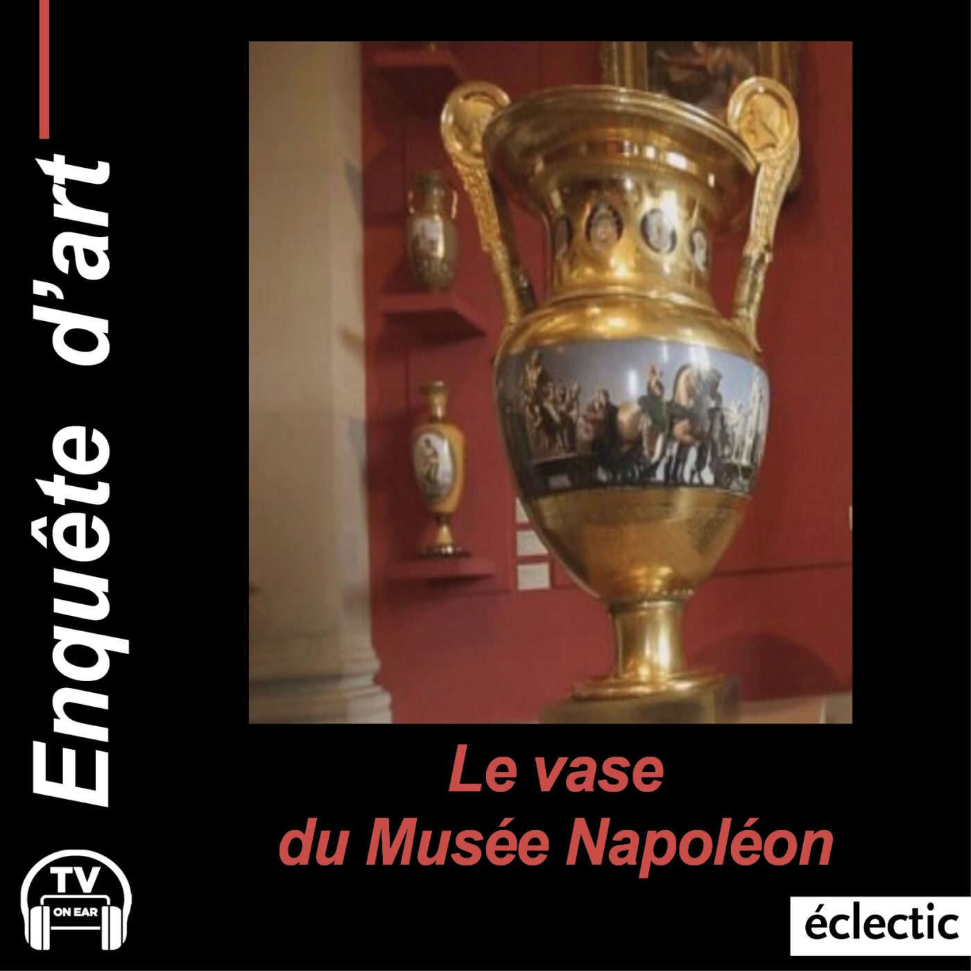 Le Vase du Musée Napoléon Le Vase du Musée Napoléon