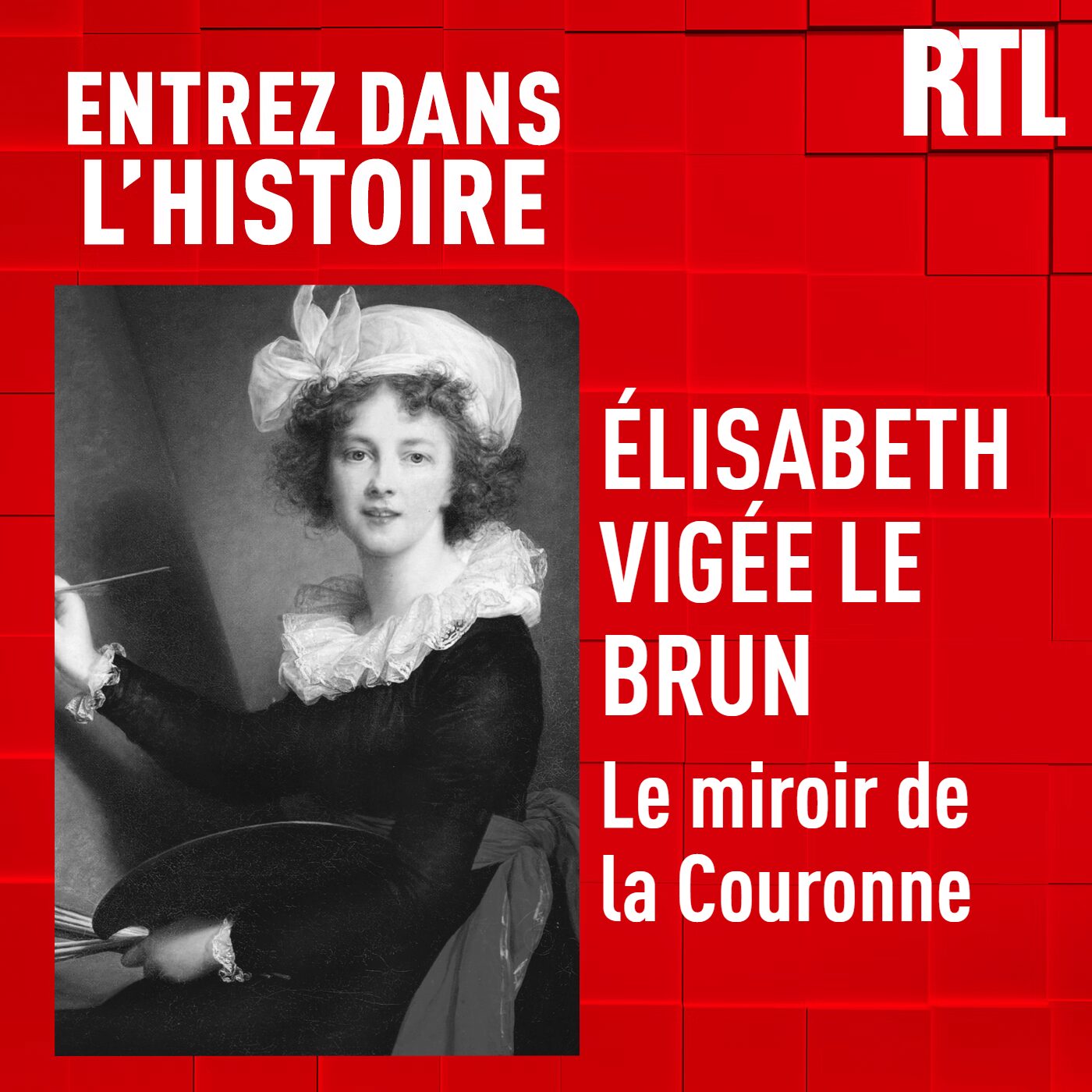 Elisabeth Vigée Le Brun : le miroir de la Couronne