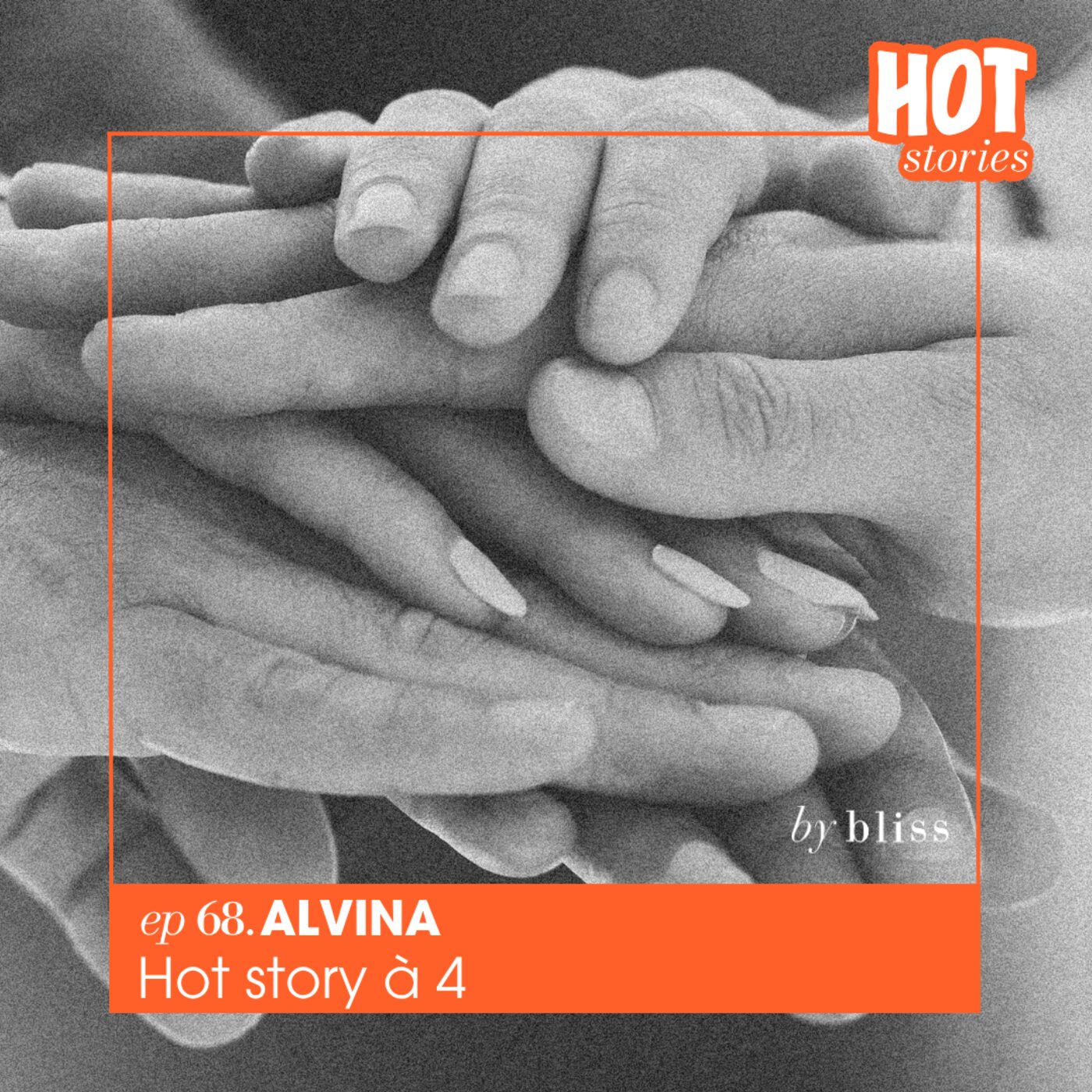#68 - ALVINA, HOT STORY À 4