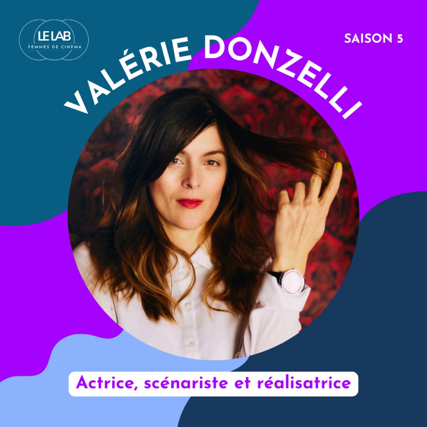 Valérie Donzelli, le cinéma comme endroit de liberté (S5E4)