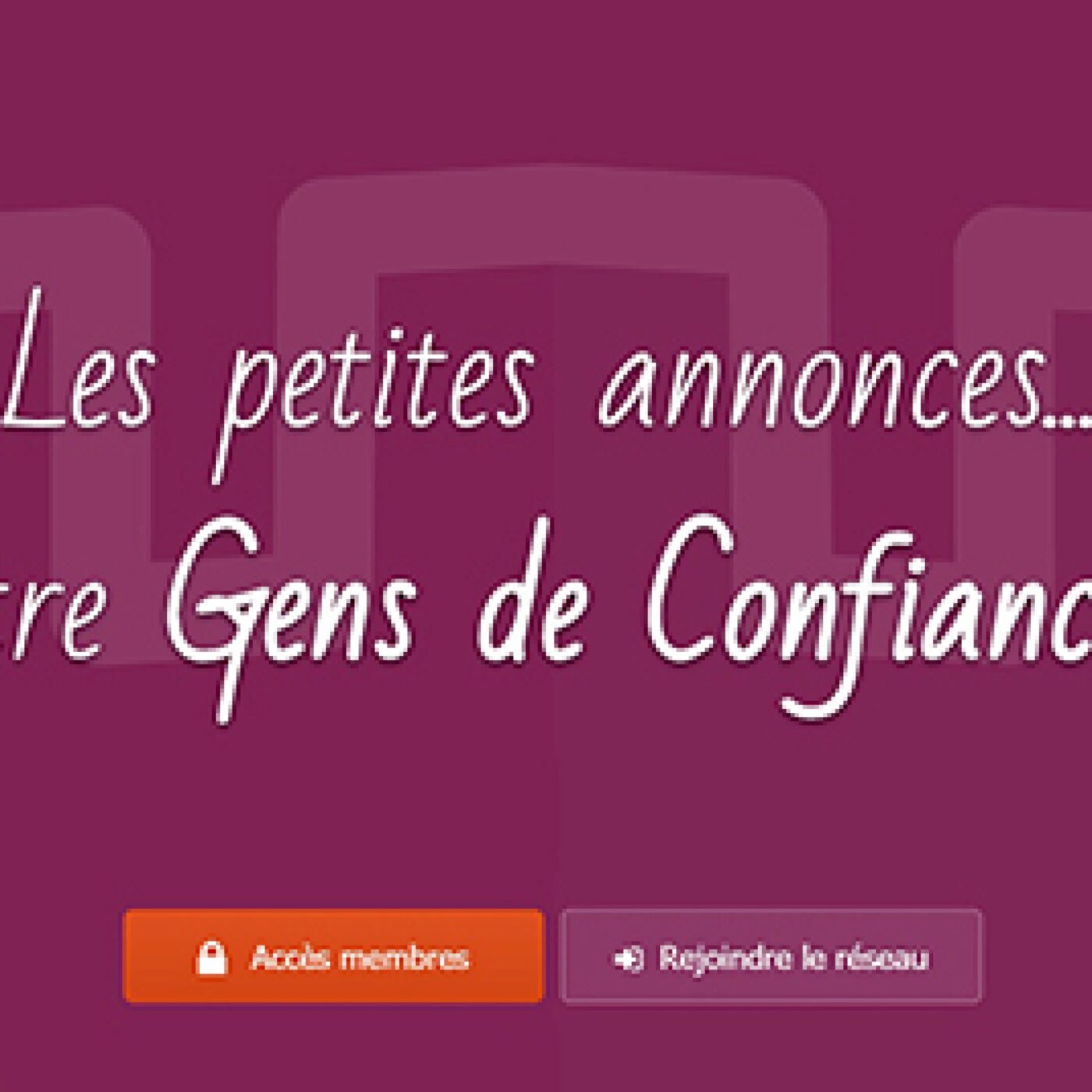 L'épopée de Gens de confiance