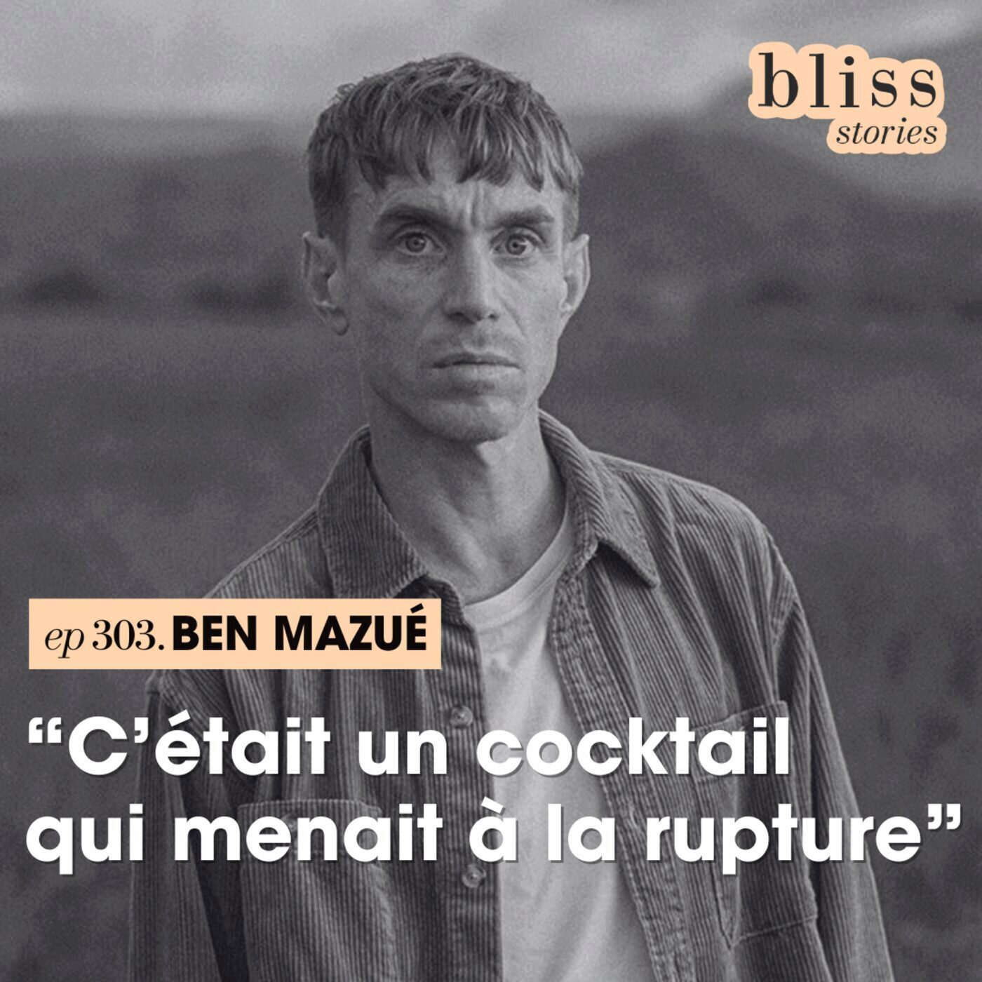 [extrait] BEN MAZUÉ : "C'ÉTAIT UN COCKTAIL QUI MENAIT À LA RUPTURE"